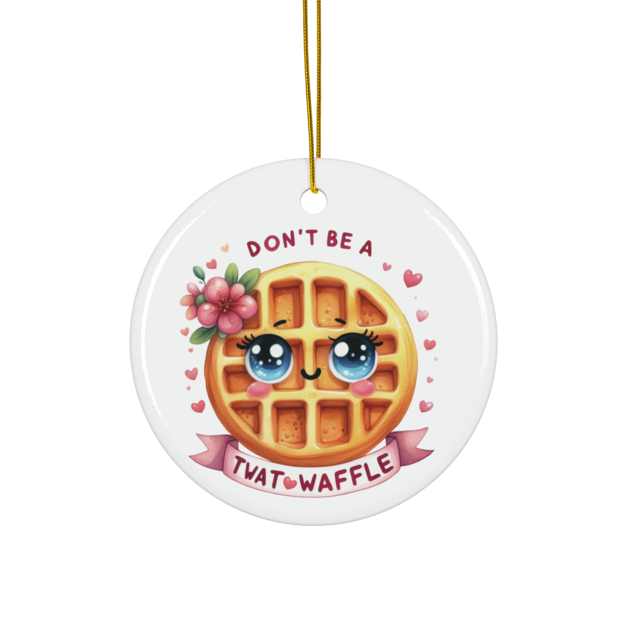 Don’t Be a Twatwaffle - Girly Cartoon Waffle Christmas Ornament product thumbnail image Don’t Be a Twatwaffle - Girly Cartoon Waffle Christmas Ornament product thumbnail image