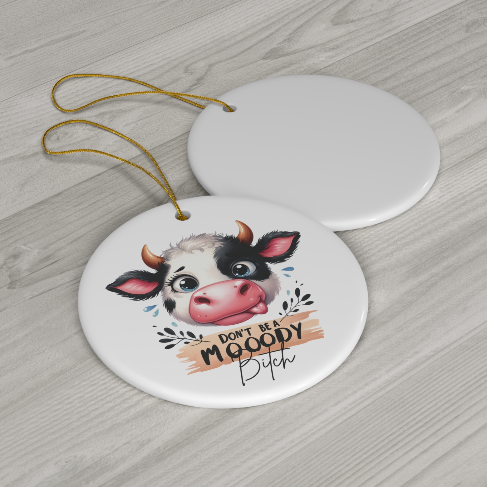 Don't Be a Mooody Bitch - Cute Cow Christmas Ornament product thumbnail image Don't Be a Mooody Bitch - Cute Cow Christmas Ornament product thumbnail image