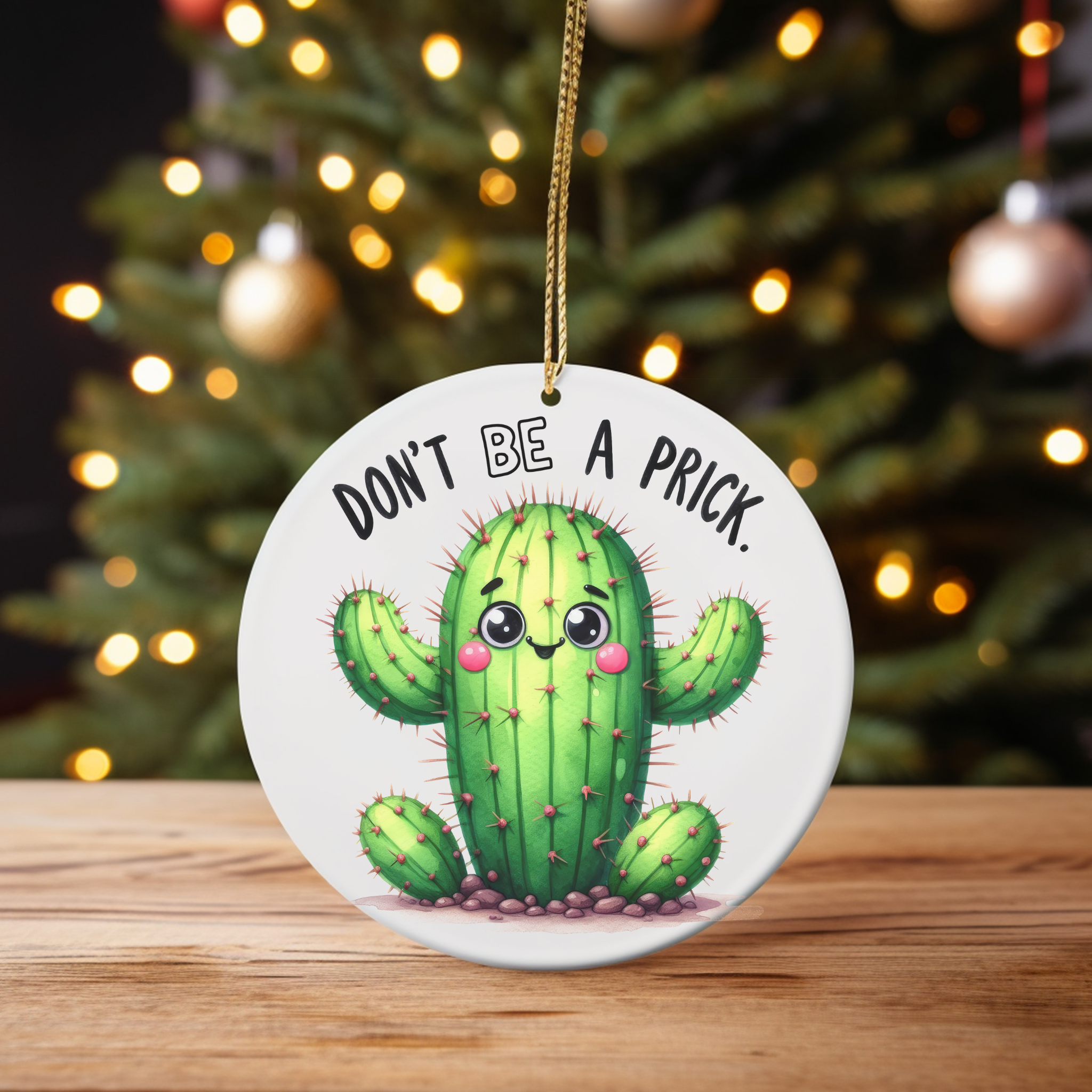 Don't Be a Prick - Cactus Christmas Ornament product thumbnail image Don't Be a Prick - Cactus Christmas Ornament product thumbnail image