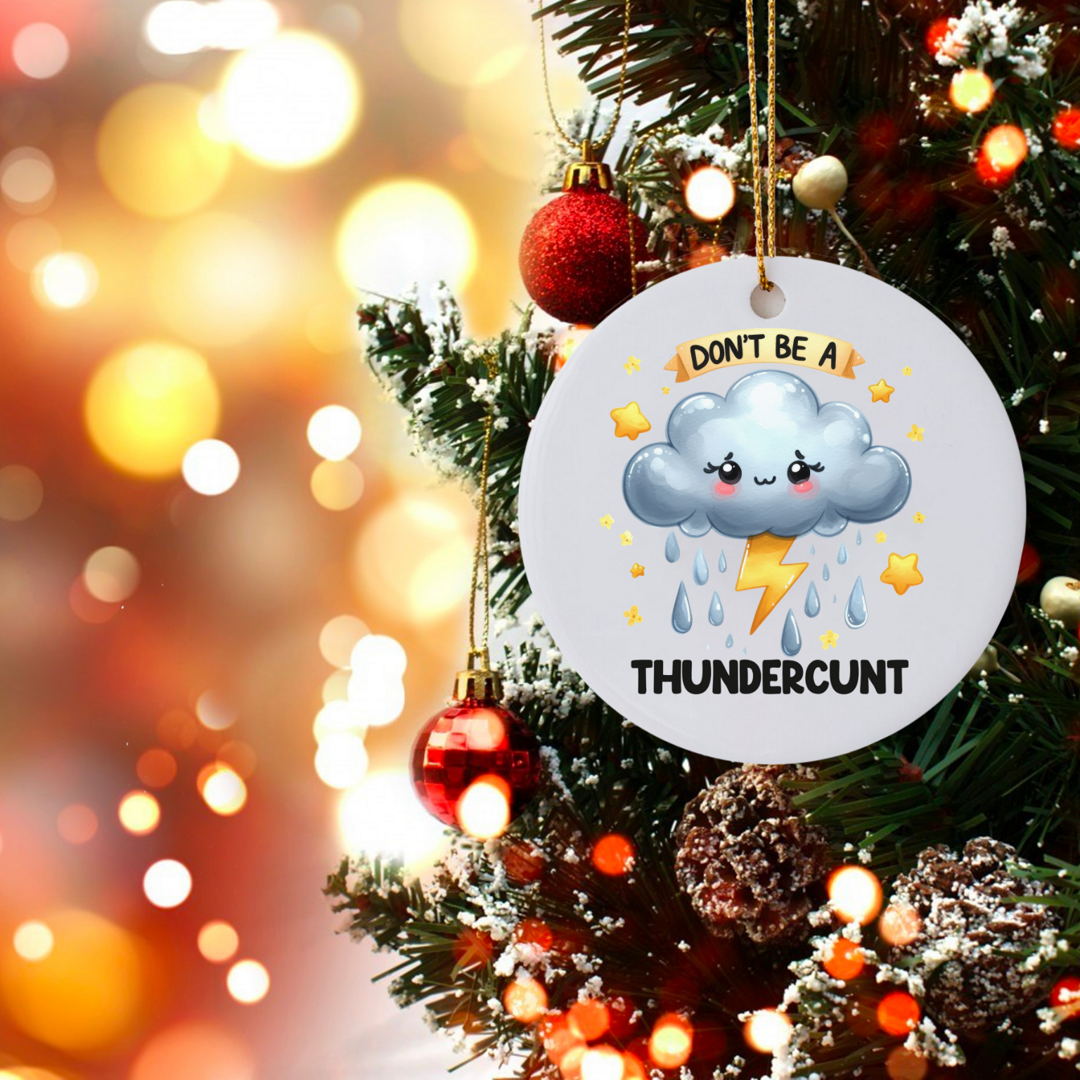 Don’t Be a Thundercunt - Cartoon Thundercloud Christmas Ornament product thumbnail image Don’t Be a Thundercunt - Cartoon Thundercloud Christmas Ornament product thumbnail image
