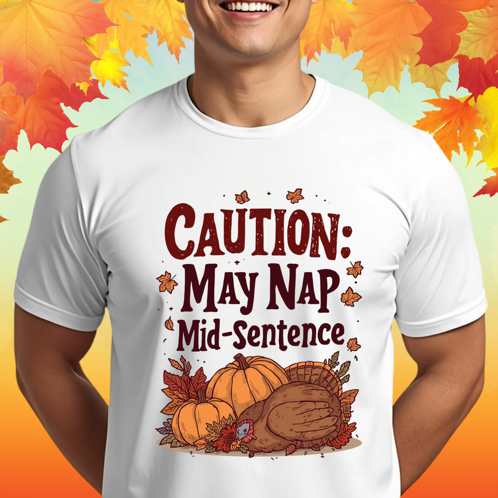 Caution May Nap Mid-sentence Funny Thanksgiving Shirt, Unisex T-Shirt, Holiday Gift, Fall Apparel, Casual Wear product thumbnail image