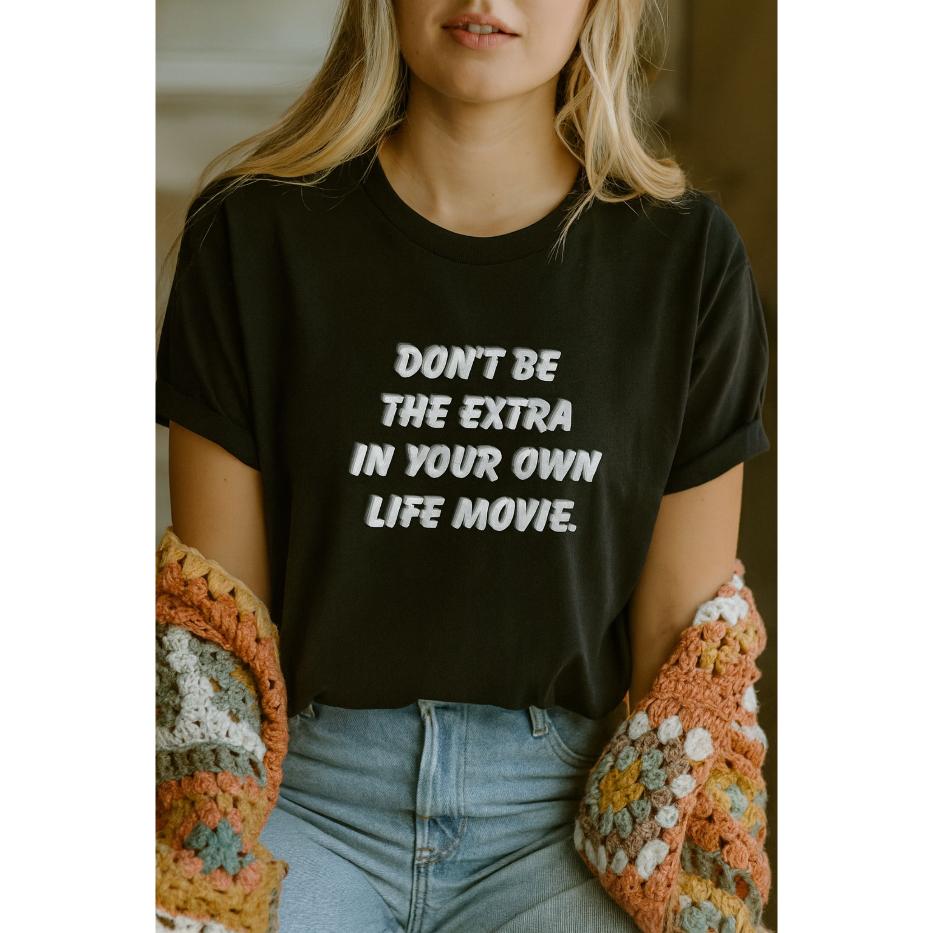 Don’t be the extra in your own life movie, Beach Day T-shirts product thumbnail image Don’t be the extra in your own life movie, Beach Day T-shirts product thumbnail image