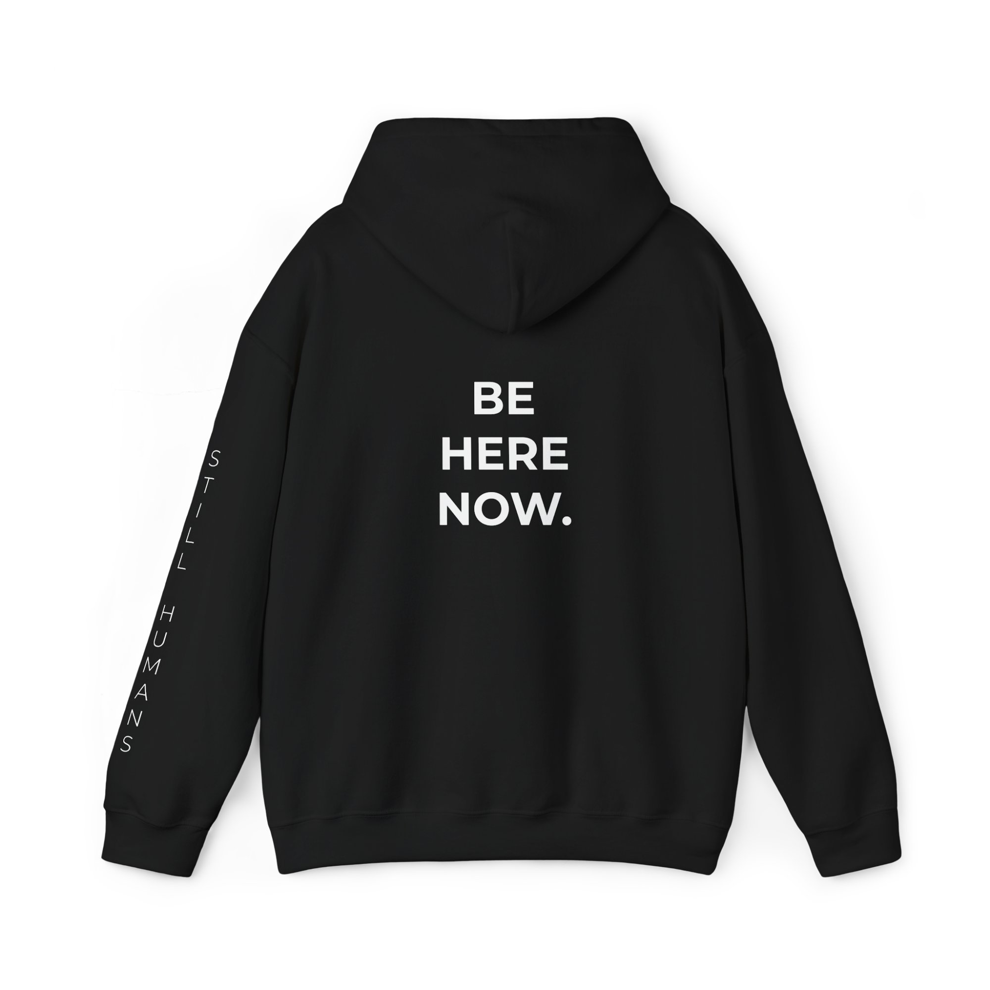 Still Humans | 'Be here now' Unisex Hoodie product thumbnail image Still Humans | 'Be here now' Unisex Hoodie product thumbnail image