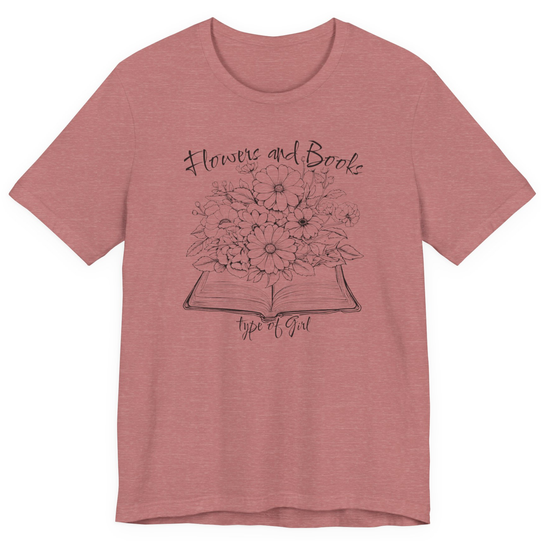 Flowers &amp; Books Type of Girl Unisex Graphic Tee