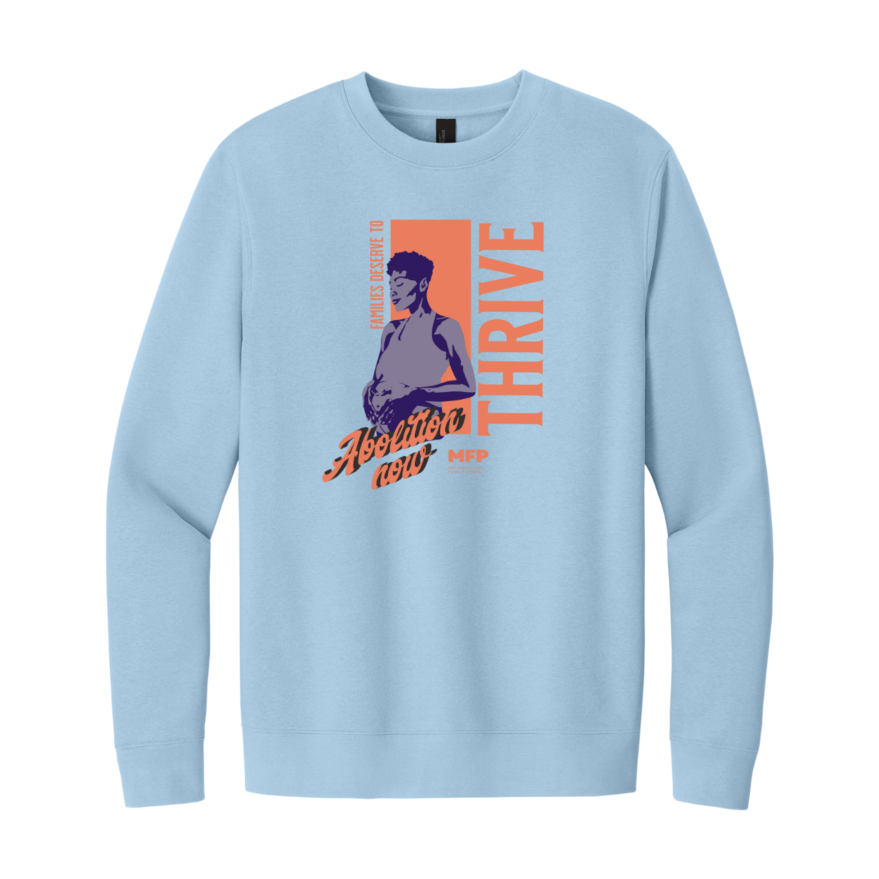 Families Deserve to THRIVE Crewneck product thumbnail image Families Deserve to THRIVE Crewneck product thumbnail image