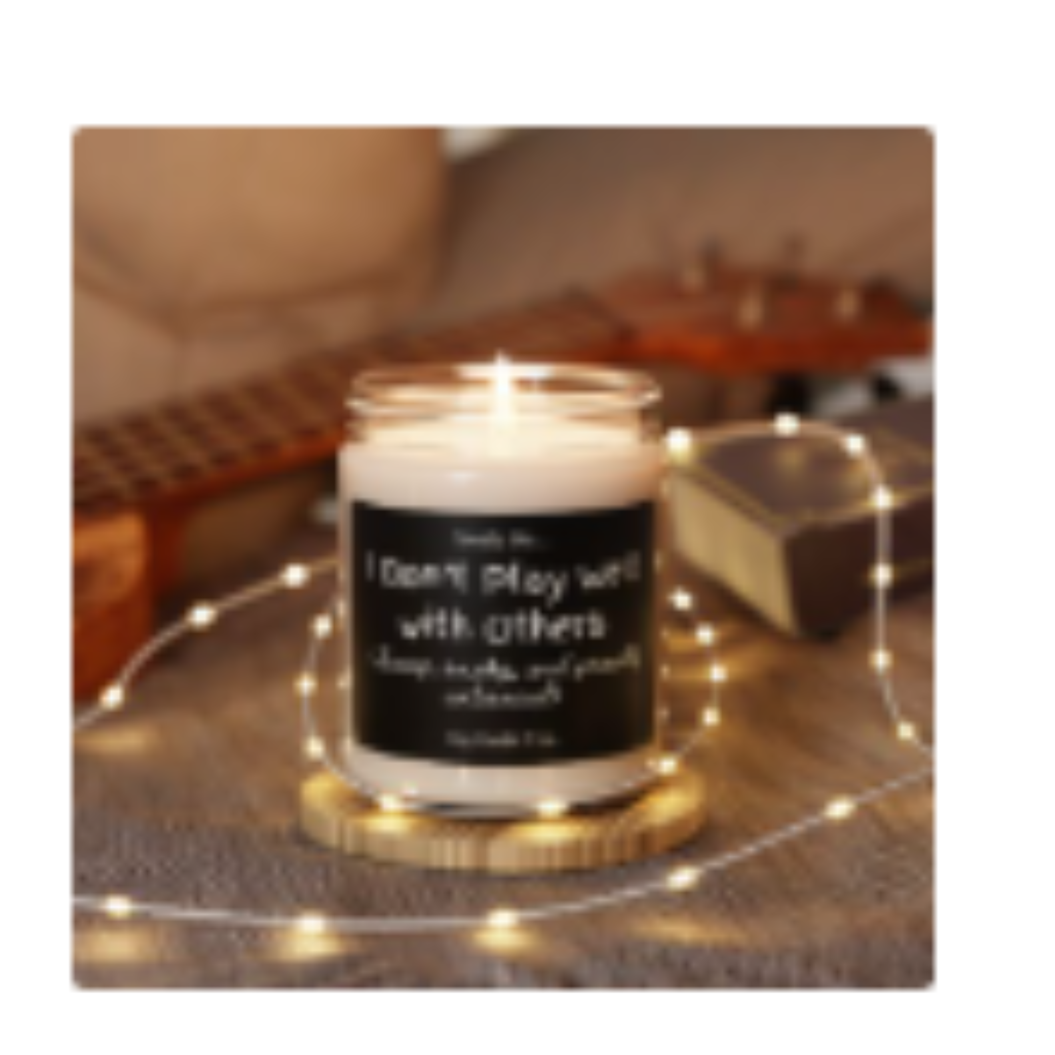 Copy of Copy of Smells Like Humorous Scented Soy Candle, Don't Play Well With Others, Funny Gift, Self-care, Relaxation, Friend Gift, Unique Home Decor