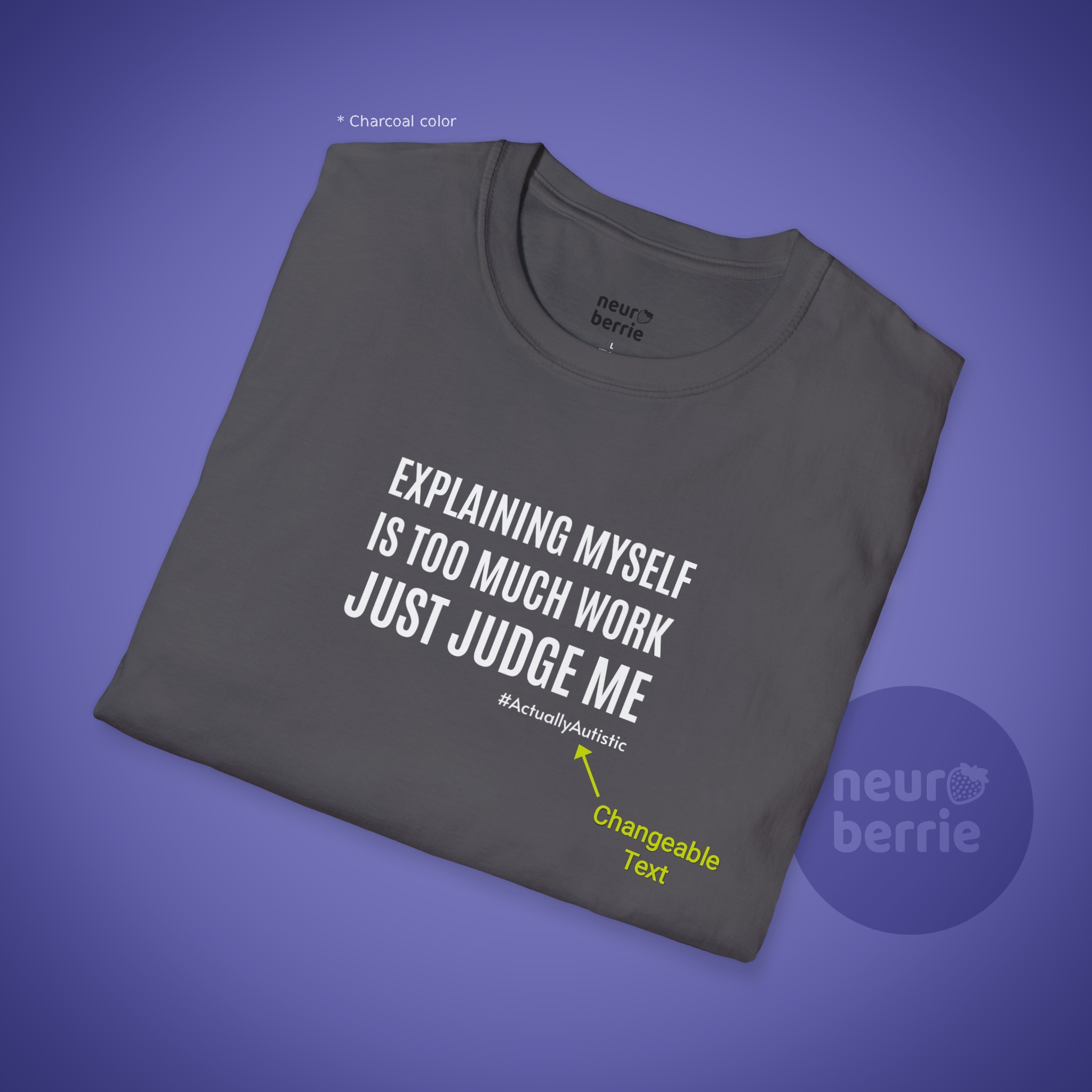 Sarcastic Neurodiversity Unisex T-Shirt - Explaining Myself is too much work Just Judge Me product thumbnail image Sarcastic Neurodiversity Unisex T-Shirt - Explaining Myself is too much work Just Judge Me product thumbnail image