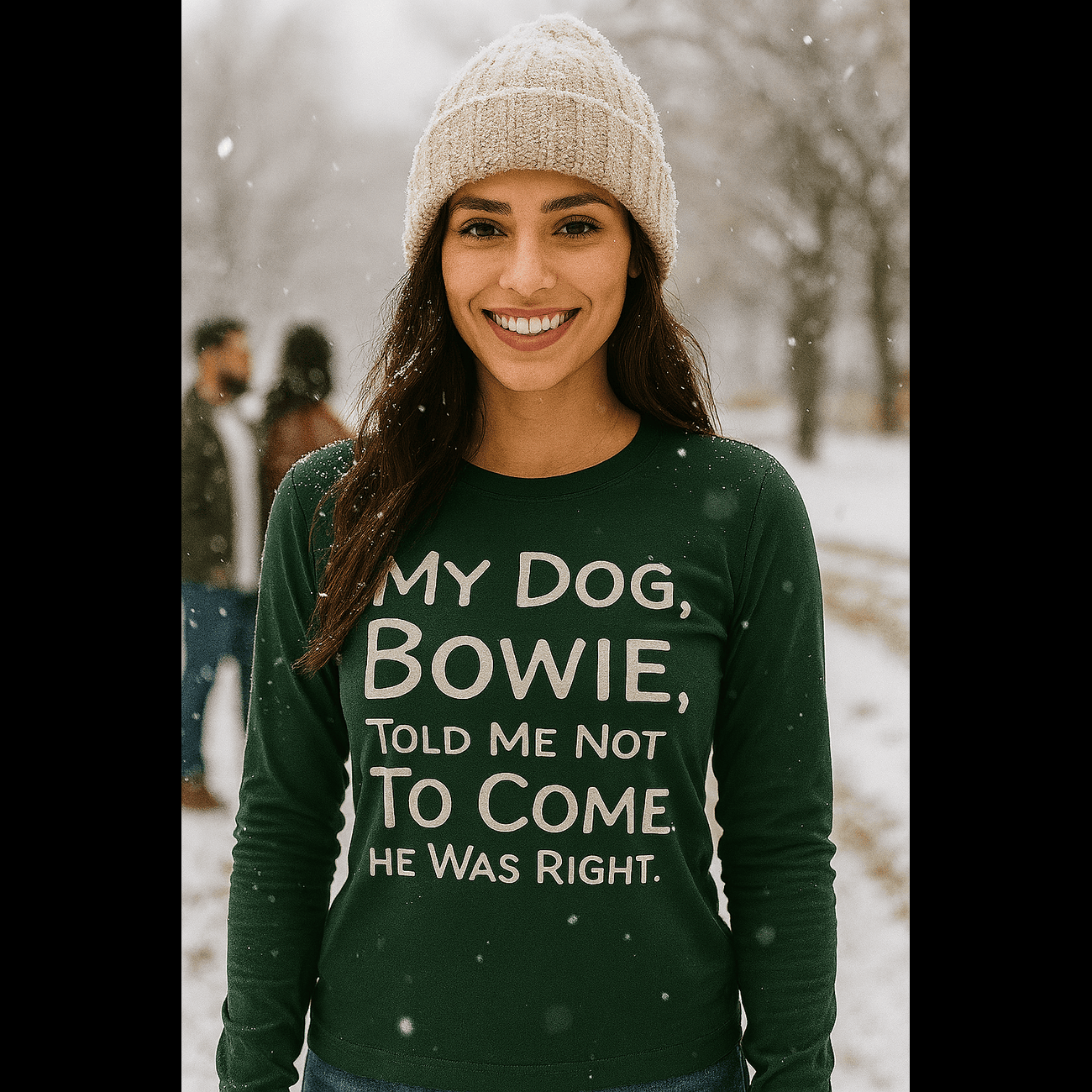 Personalised Dog Lover's Long Sleeve Tee - "My Dog, Bowie, Told Me Not to Come" product thumbnail image