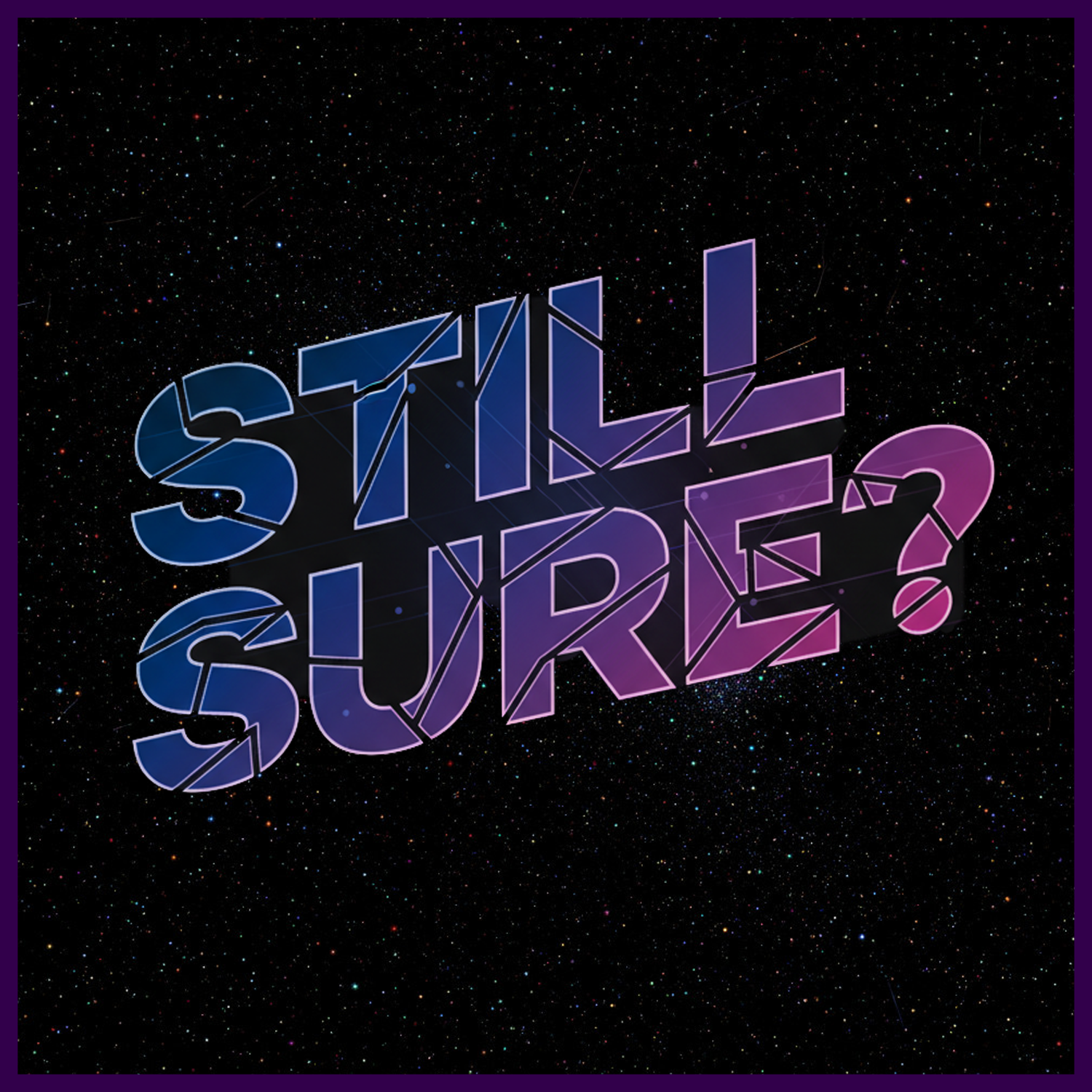The Cosmos Ask: Still Sure? -- Women's T-Shirt