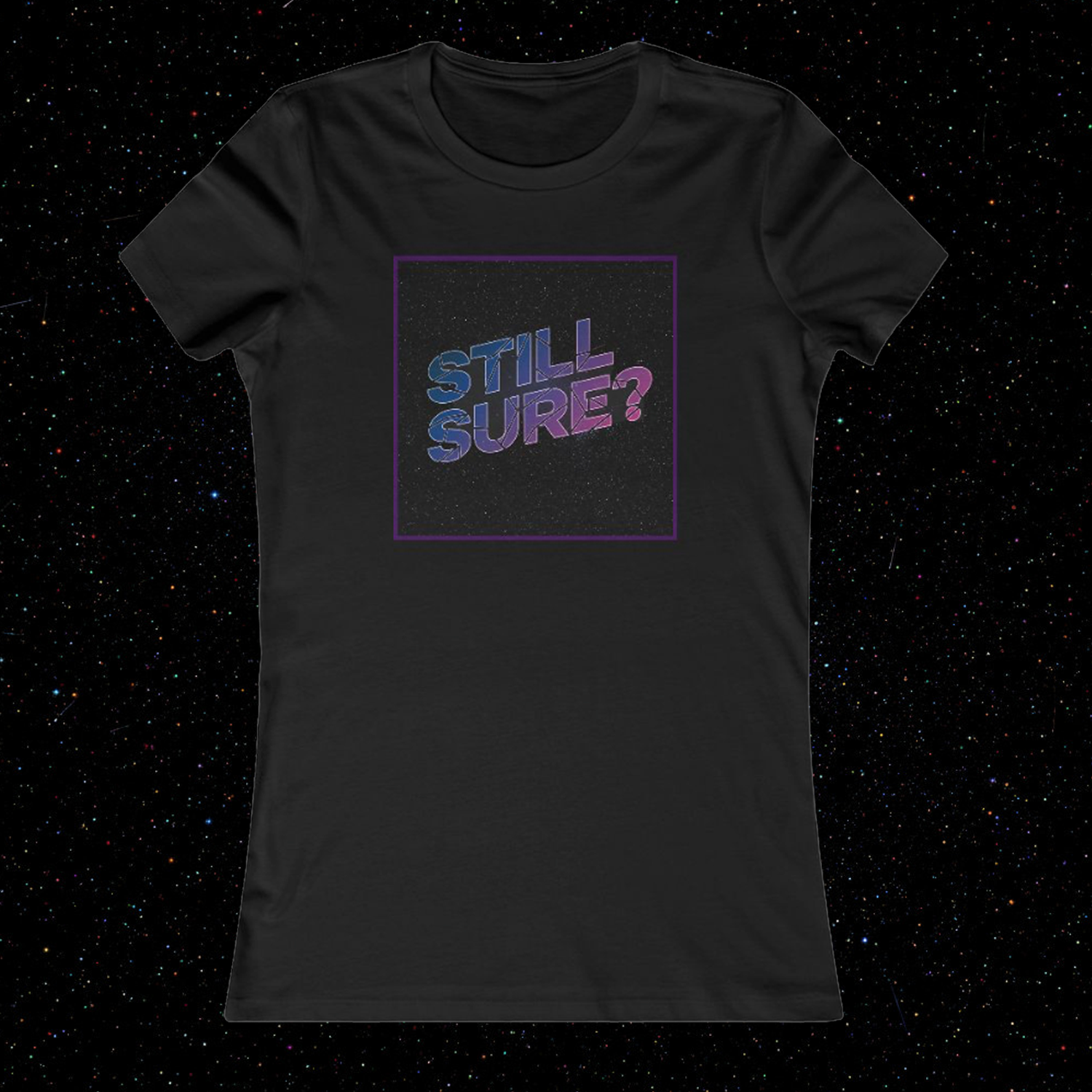 The Cosmos Ask: Still Sure? -- Women's T-Shirt product thumbnail image
