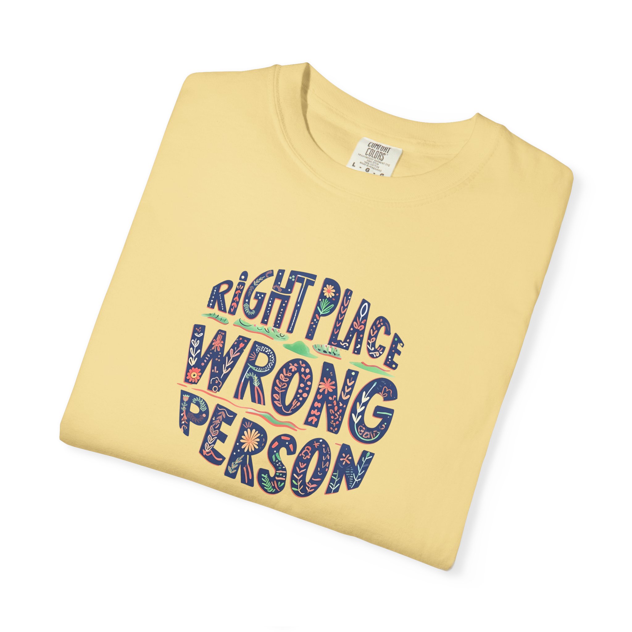 Right Place Wrong Person Shirt product thumbnail image Right Place Wrong Person Shirt product thumbnail image