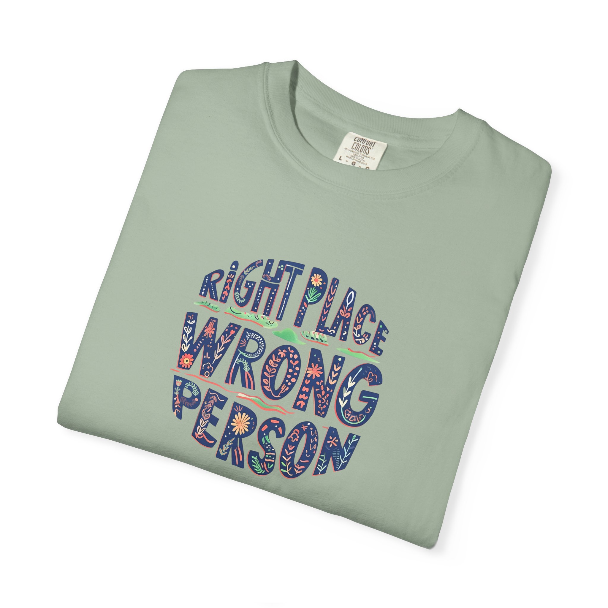 Right Place Wrong Person Shirt product thumbnail image Right Place Wrong Person Shirt product thumbnail image