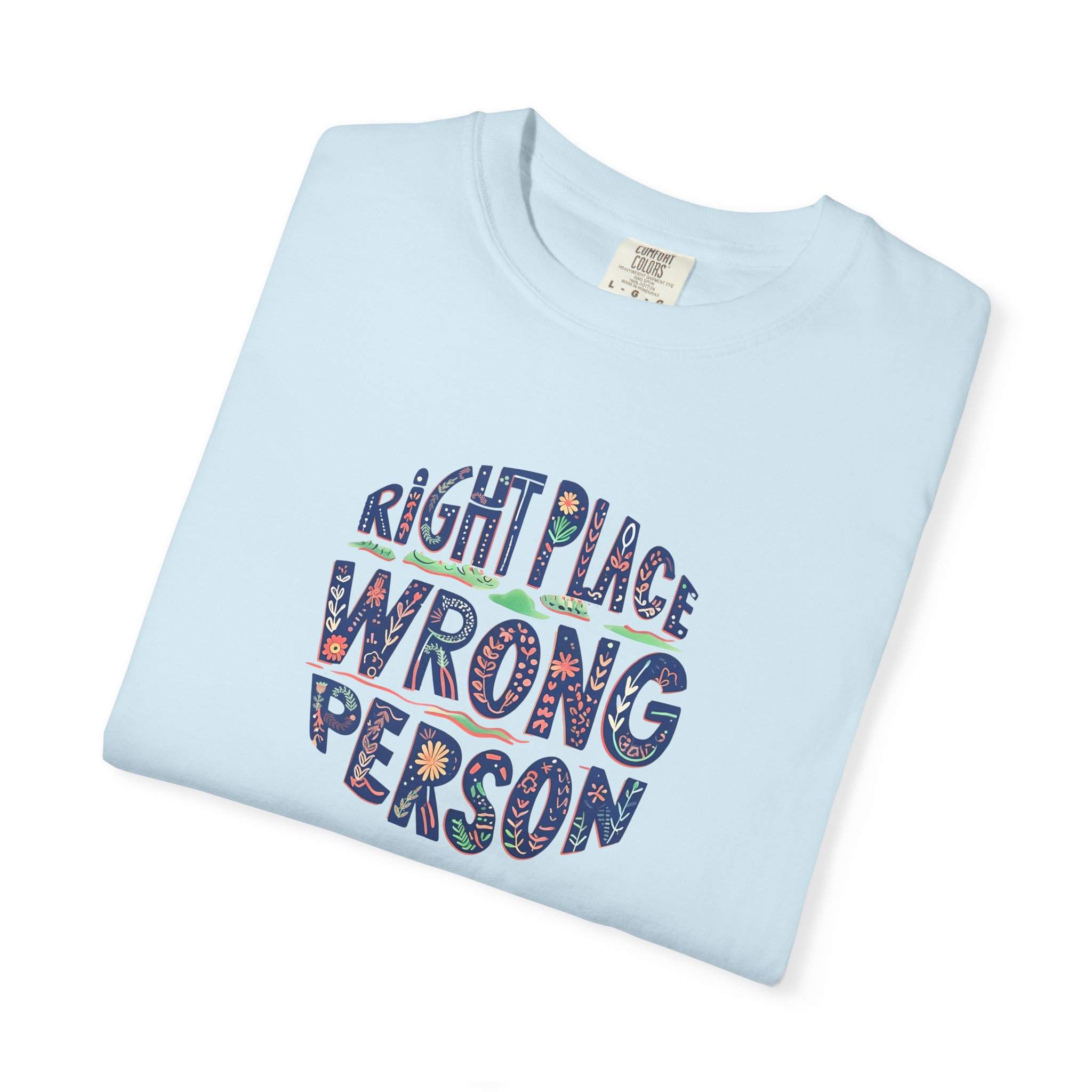 Right Place Wrong Person Shirt product thumbnail image