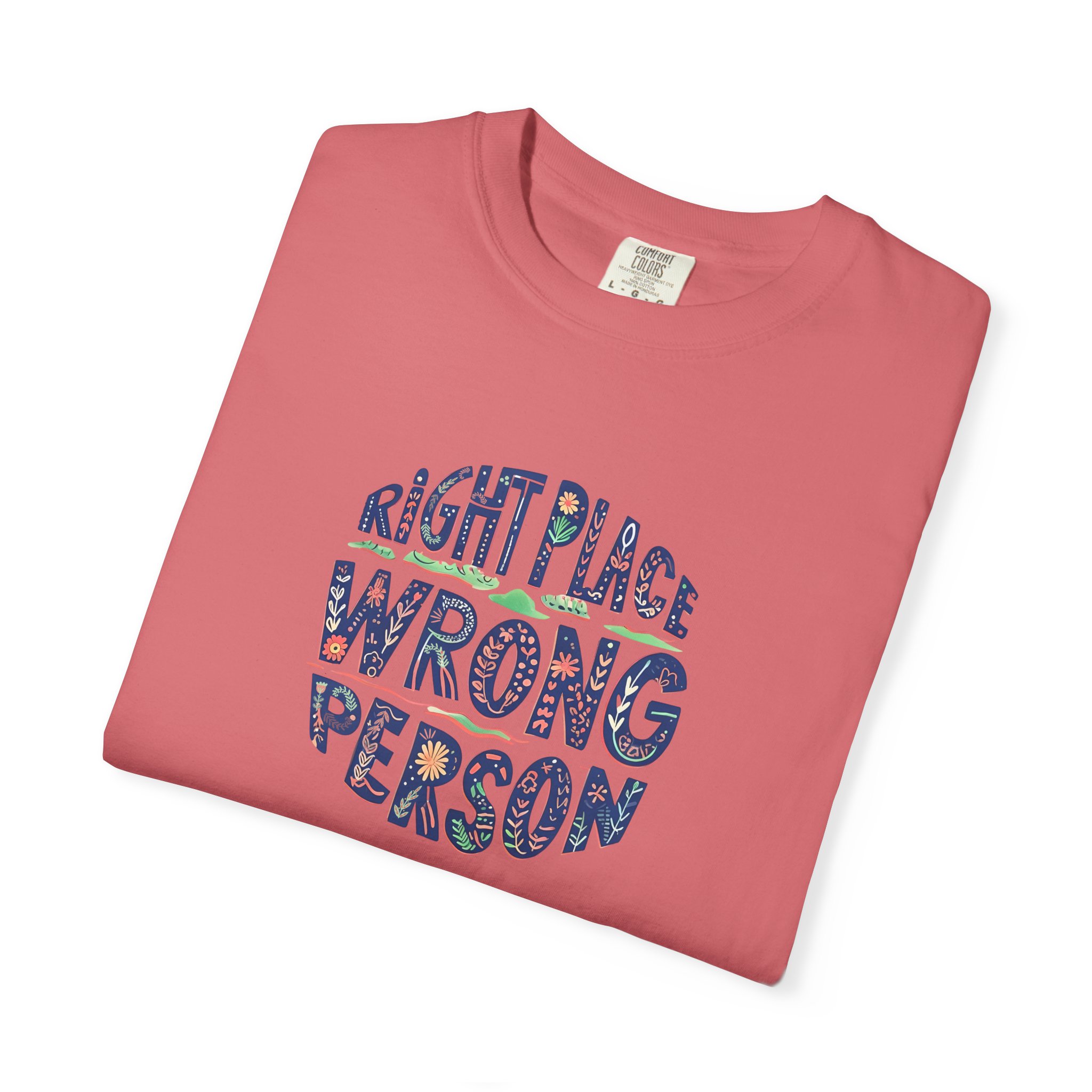 Right Place Wrong Person Shirt product thumbnail image Right Place Wrong Person Shirt product thumbnail image