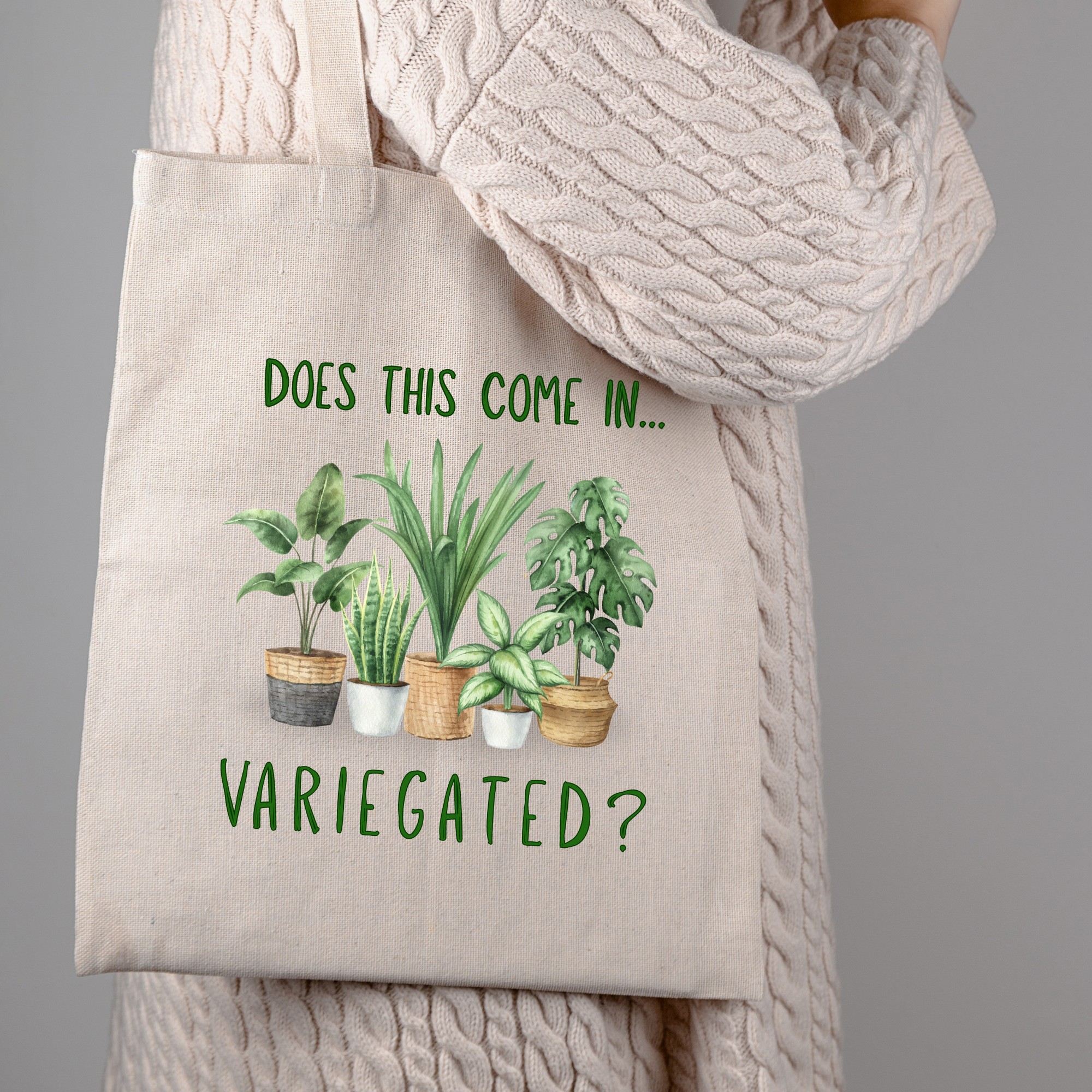 Does This Come In... Variegated? Plant Lover Tote Bag product thumbnail image Does This Come In... Variegated? Plant Lover Tote Bag product thumbnail image