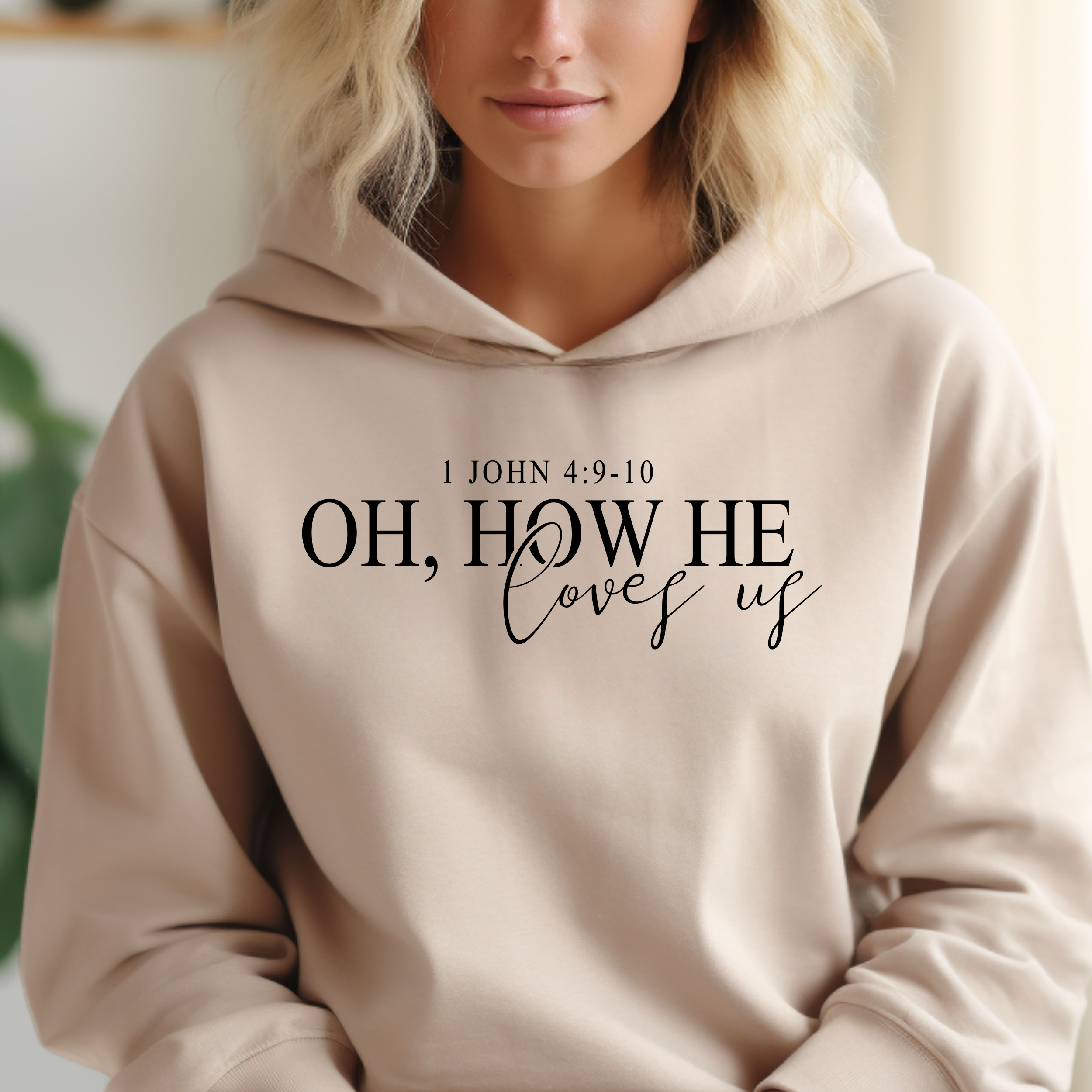"Oh, How He Loves Us"  Hoodie 