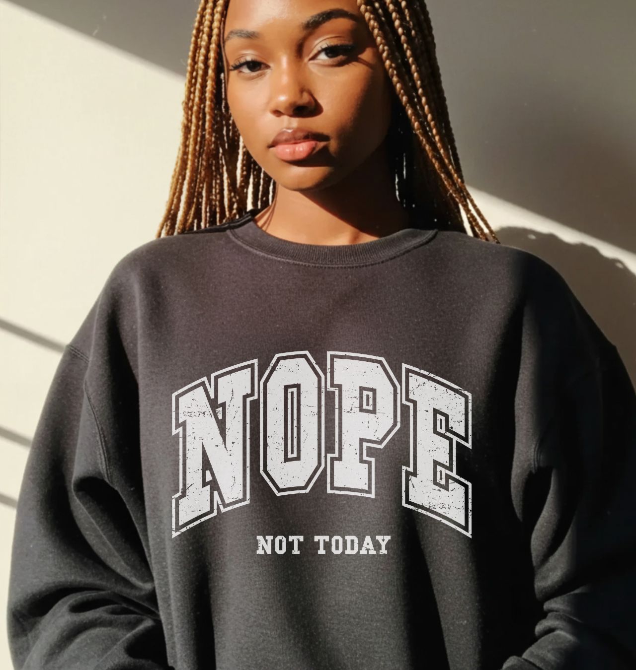 Nope Crewneck Sweatshirt "Not Today" Graphic Pullover Nope Crewneck Sweatshirt "Not Today" Graphic Pullover