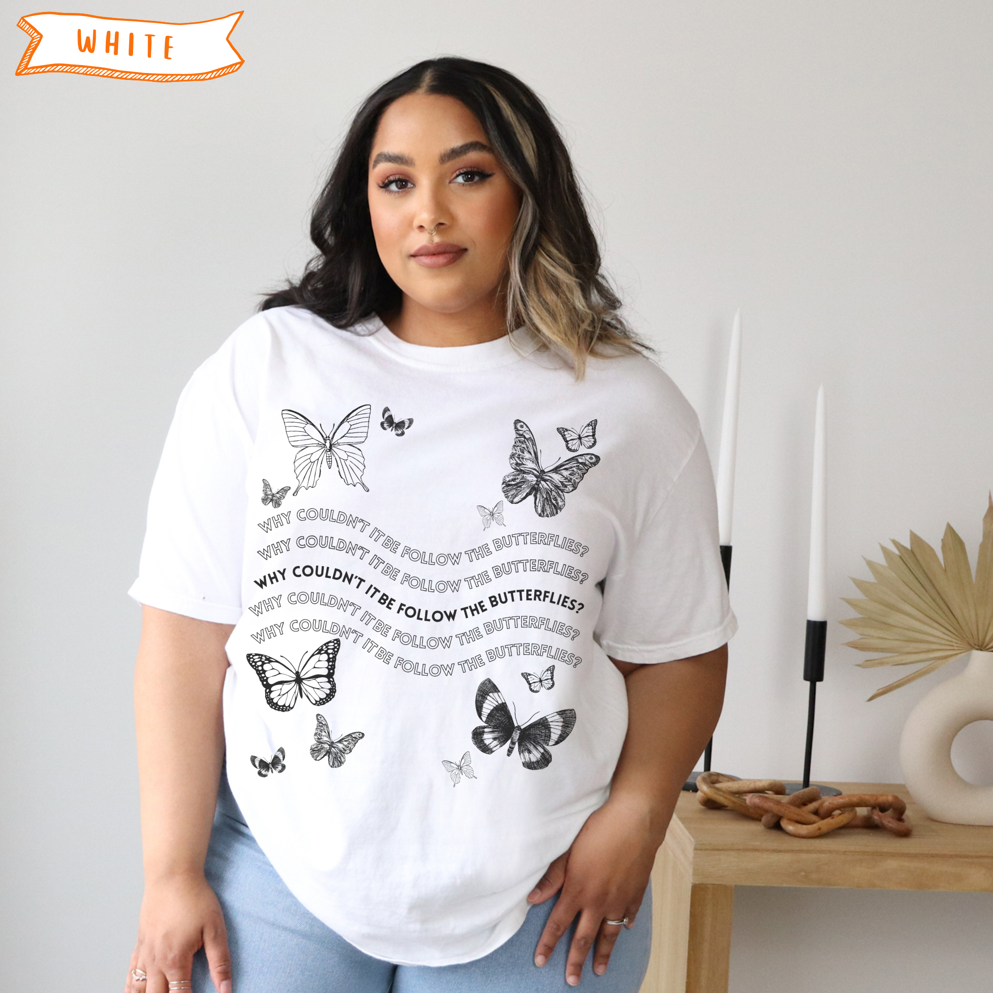 Why Couldn't It Be Butterflies T-Shirt product thumbnail image