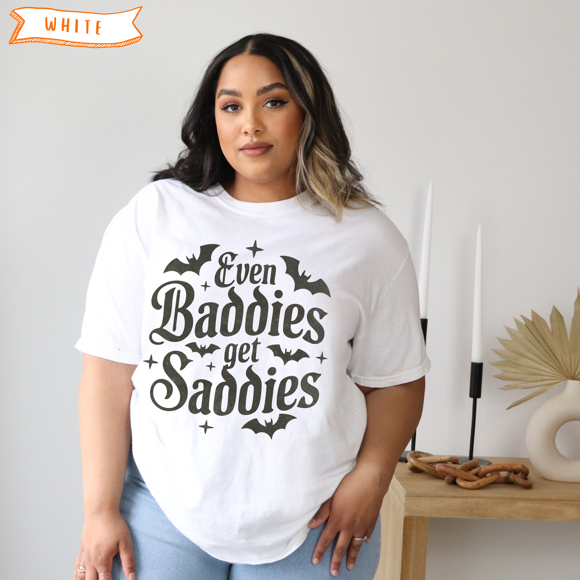 Even Baddies Get Saddies T-Shirt