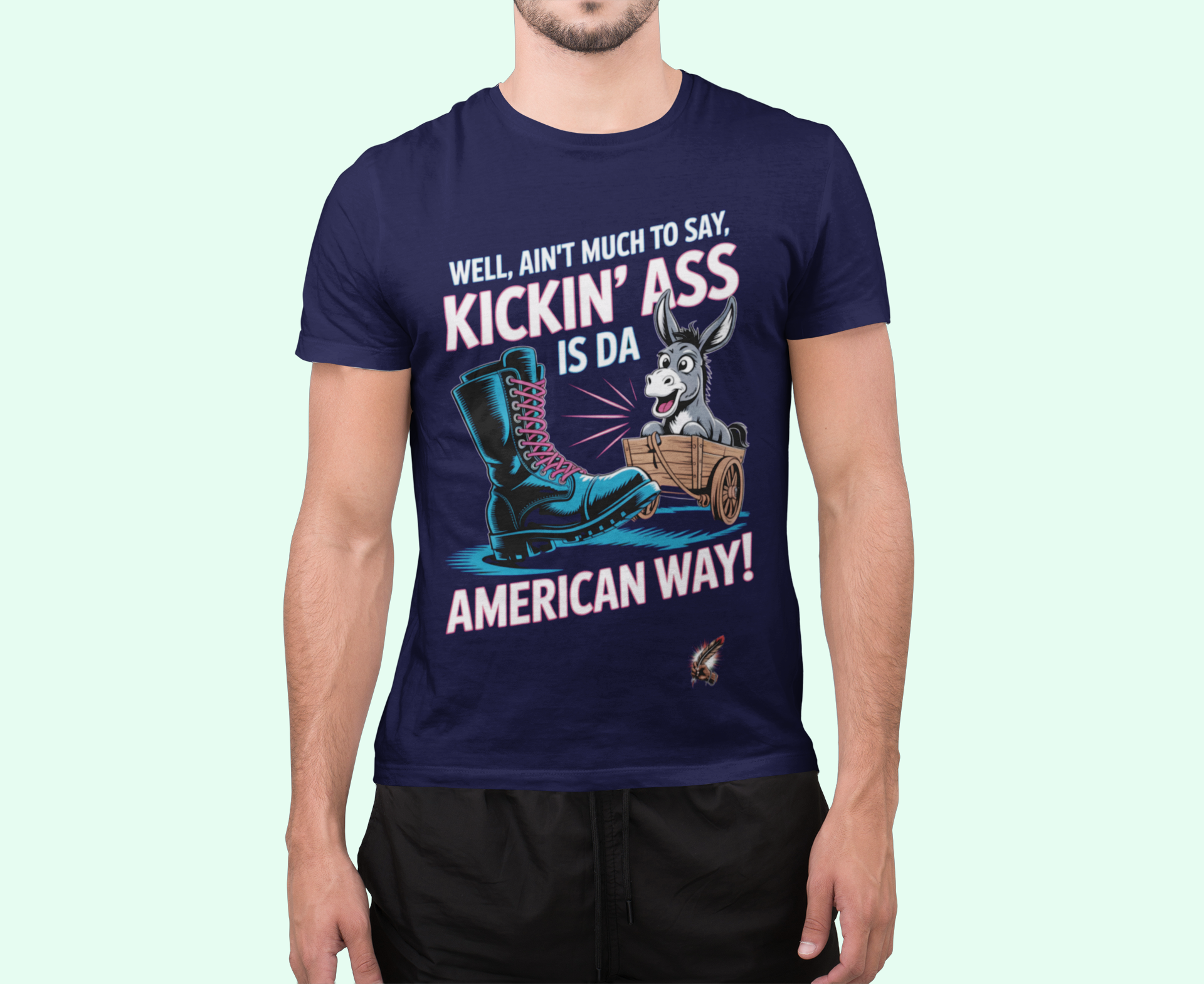 Kickin' Ass Is Da American Way T-Shirt — Patriotic Donkey &amp; Boot Graphic Tee