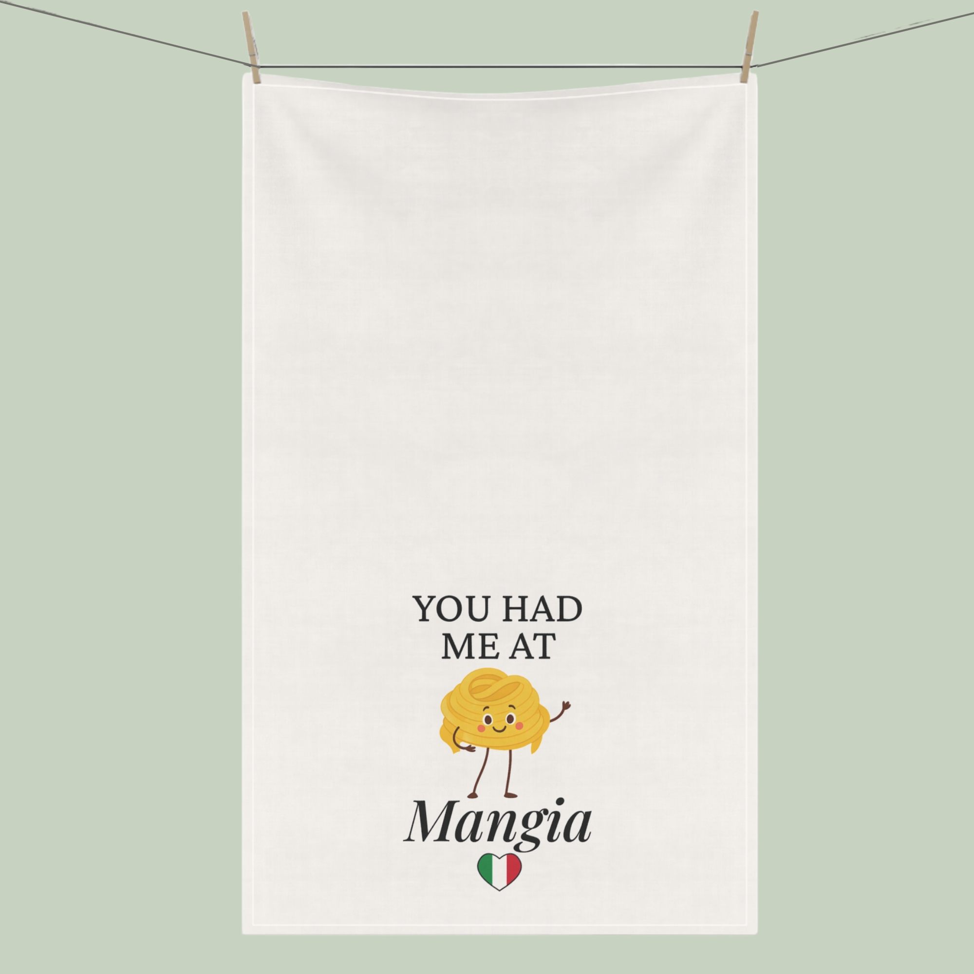Kitchen Tea Towel - You Had Me at Mangia Dish Towel