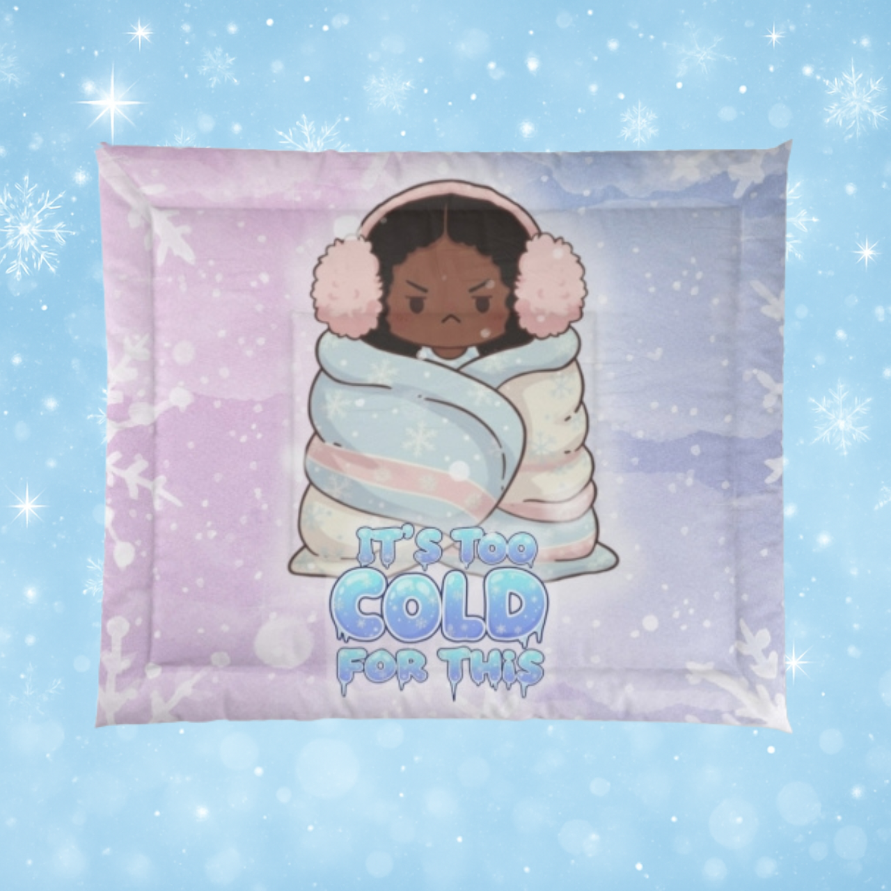 Cozy 'It's Too Cold For This' Comforter – Cute Winter Blanket product thumbnail image