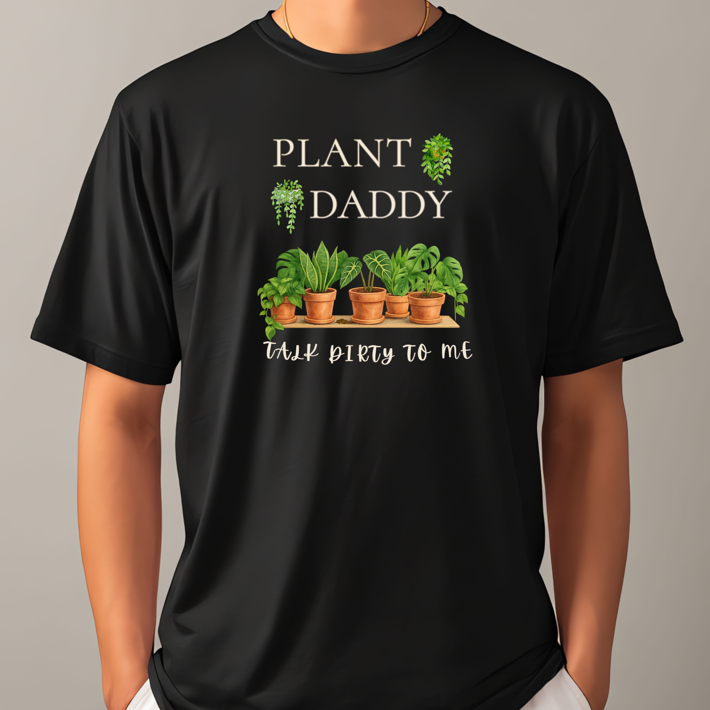 Men's Plant Daddy T-Shirt - "Talk Dirty to Me" Funny Indoor Plant Lover Tee product thumbnail image