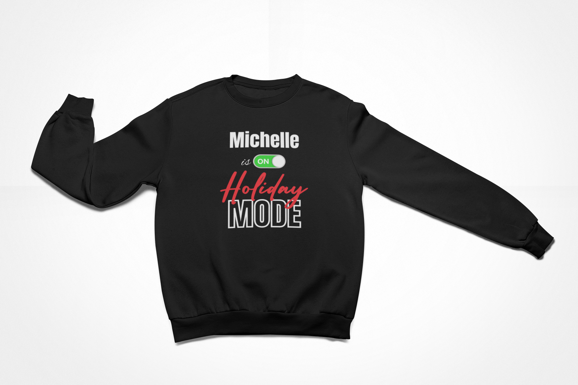 Holiday Mode ON Personalized Sweatshirt (Black) Holiday Mode ON Personalized Sweatshirt (Black)
