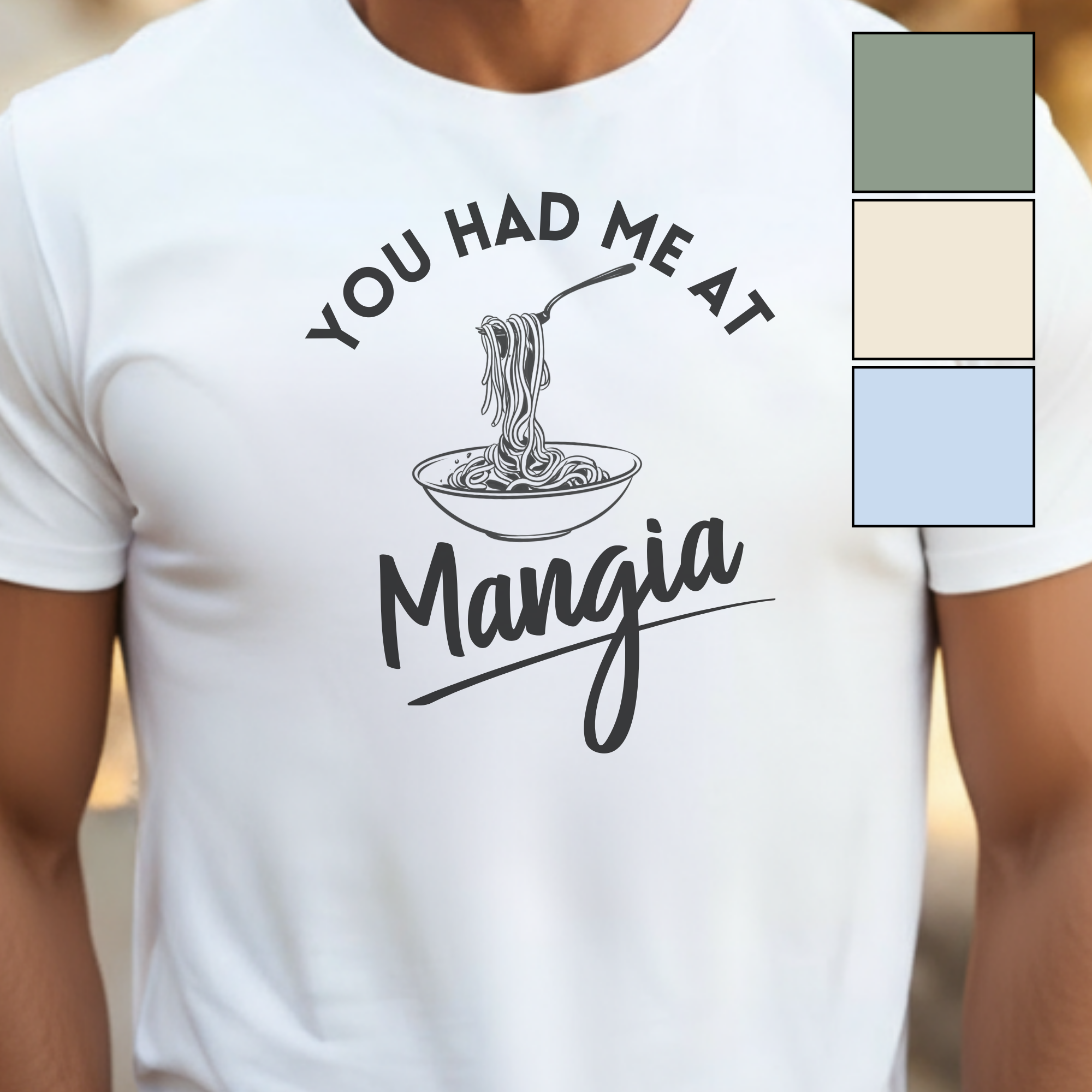 Mangia Pasta T-Shirt – "You Had Me at Mangia" Italian Food Lover Tee