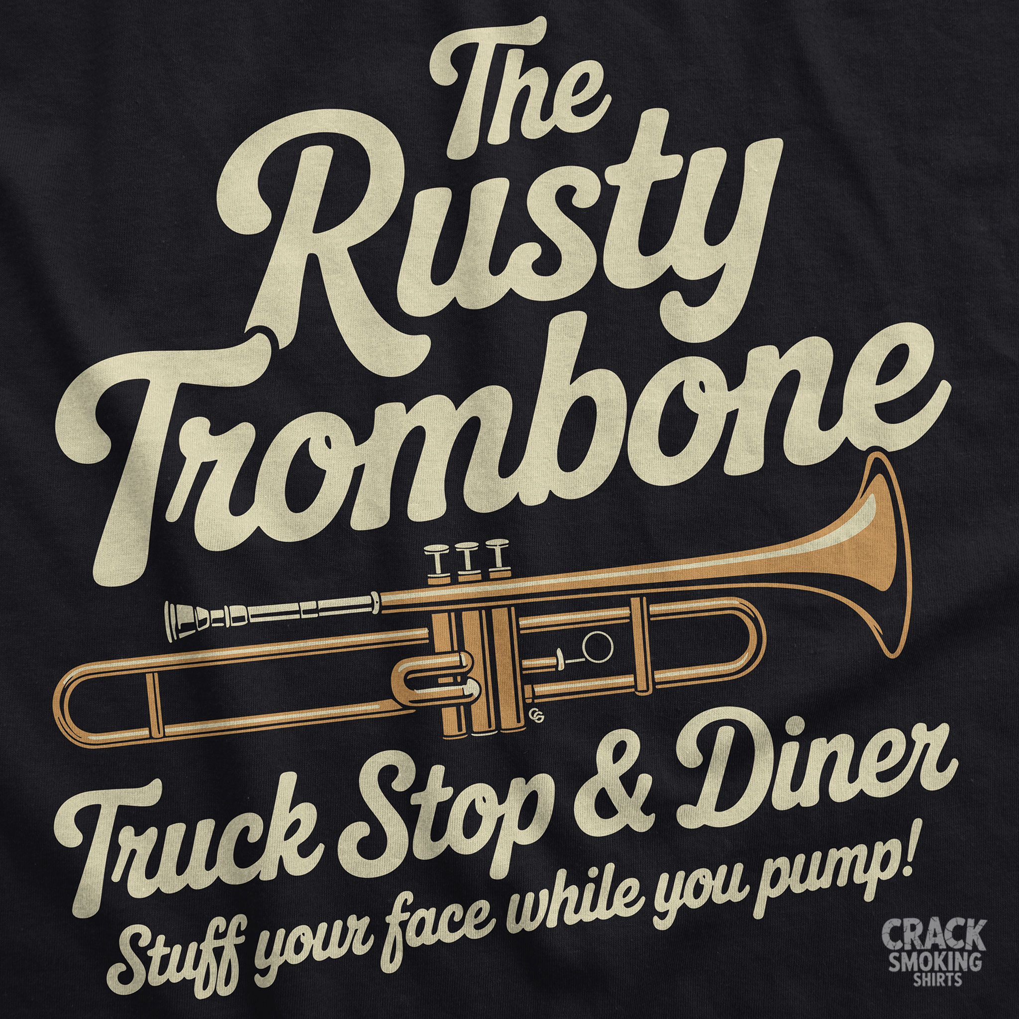 Rusty Trombone Truck Stop & Diner – Funny Dirty Innuendo Unisex T-Shirt Rusty Trombone Truck Stop & Diner – Funny Dirty Innuendo Unisex T-Shirt