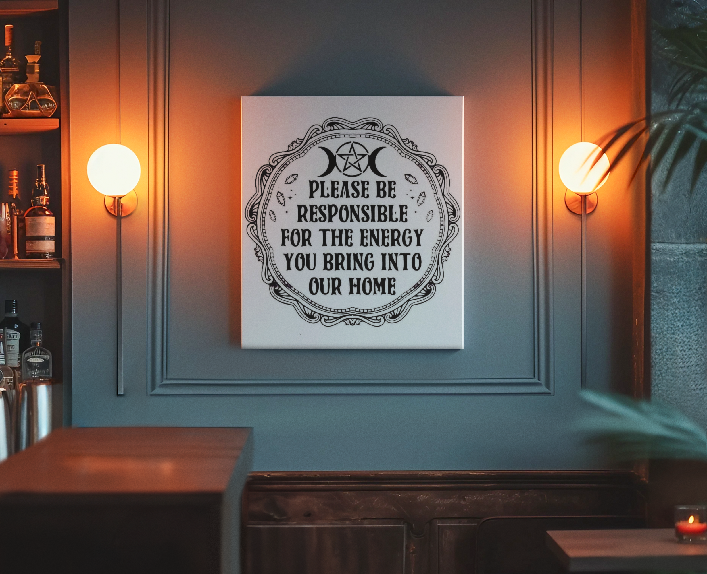 "Please Be Responsible For The Energy You Bring Into Our Home" Spiritual Wall Art product thumbnail image