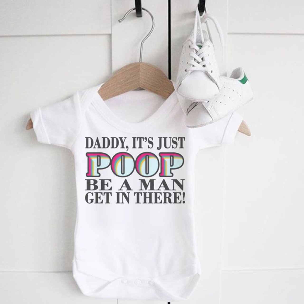 Infant Bodysuit — “Daddy, It’s Just Poop — Be a Man, Get In There!” Funny Baby Shower Gift product thumbnail image