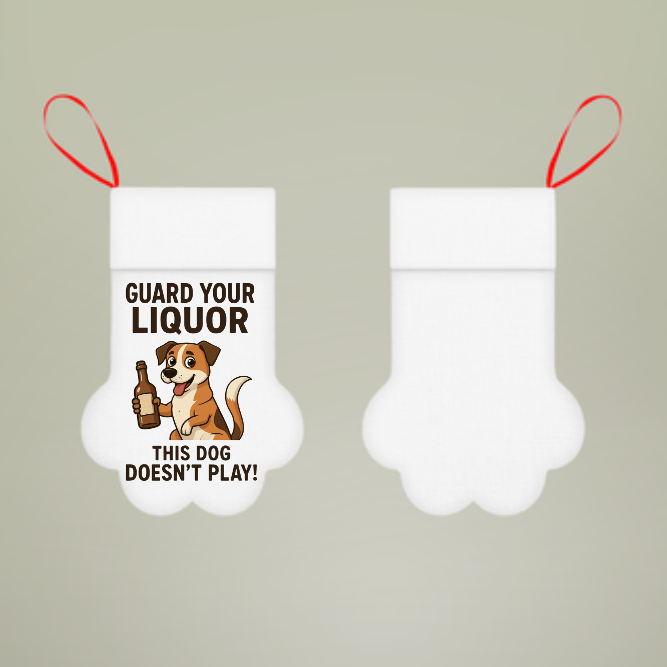 Christmas Stocking — "Guard Your Liquor, This Dog Doesn’t Play" Paw Print Stocking product thumbnail image Christmas Stocking — "Guard Your Liquor, This Dog Doesn’t Play" Paw Print Stocking product thumbnail image