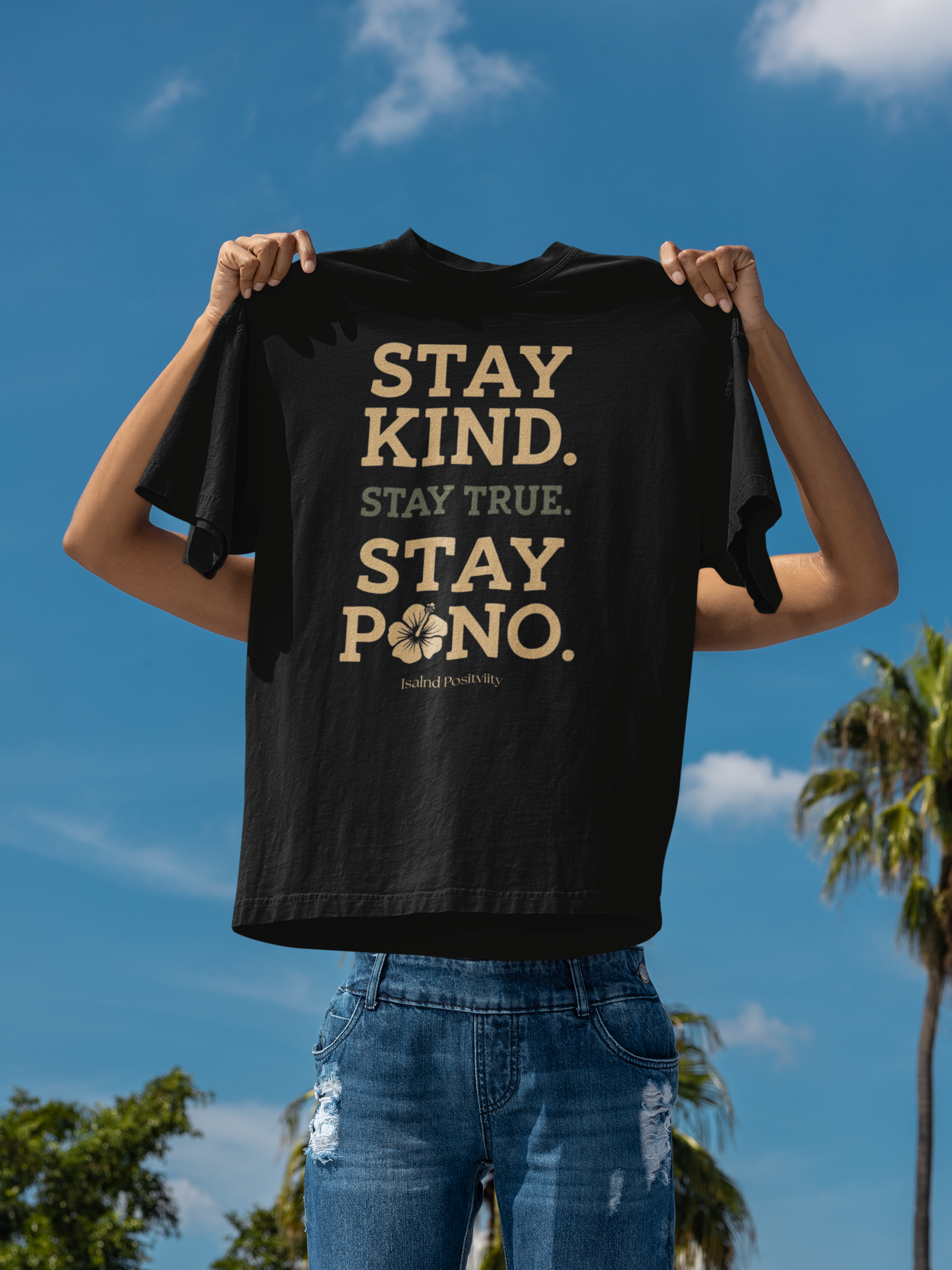 Stay Kind Stay, Stay True, Stay Pono Hawaii Unisex Tee