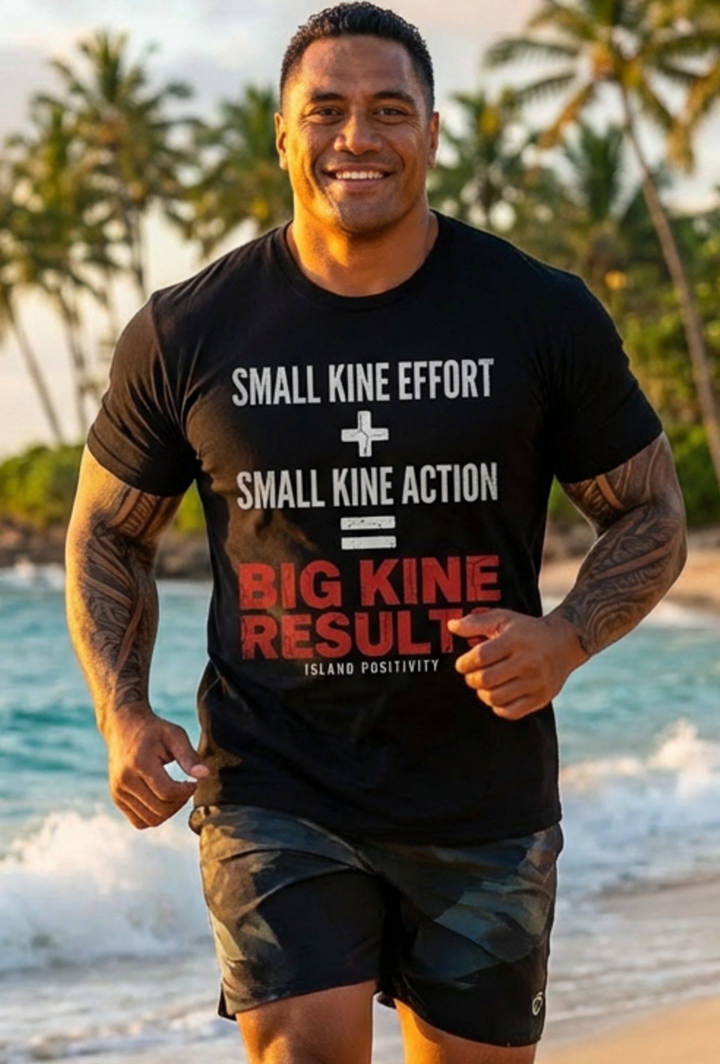 “Small Kine Effort + Small Kine Action = Big Kine Results” Motivational Unisex Tee