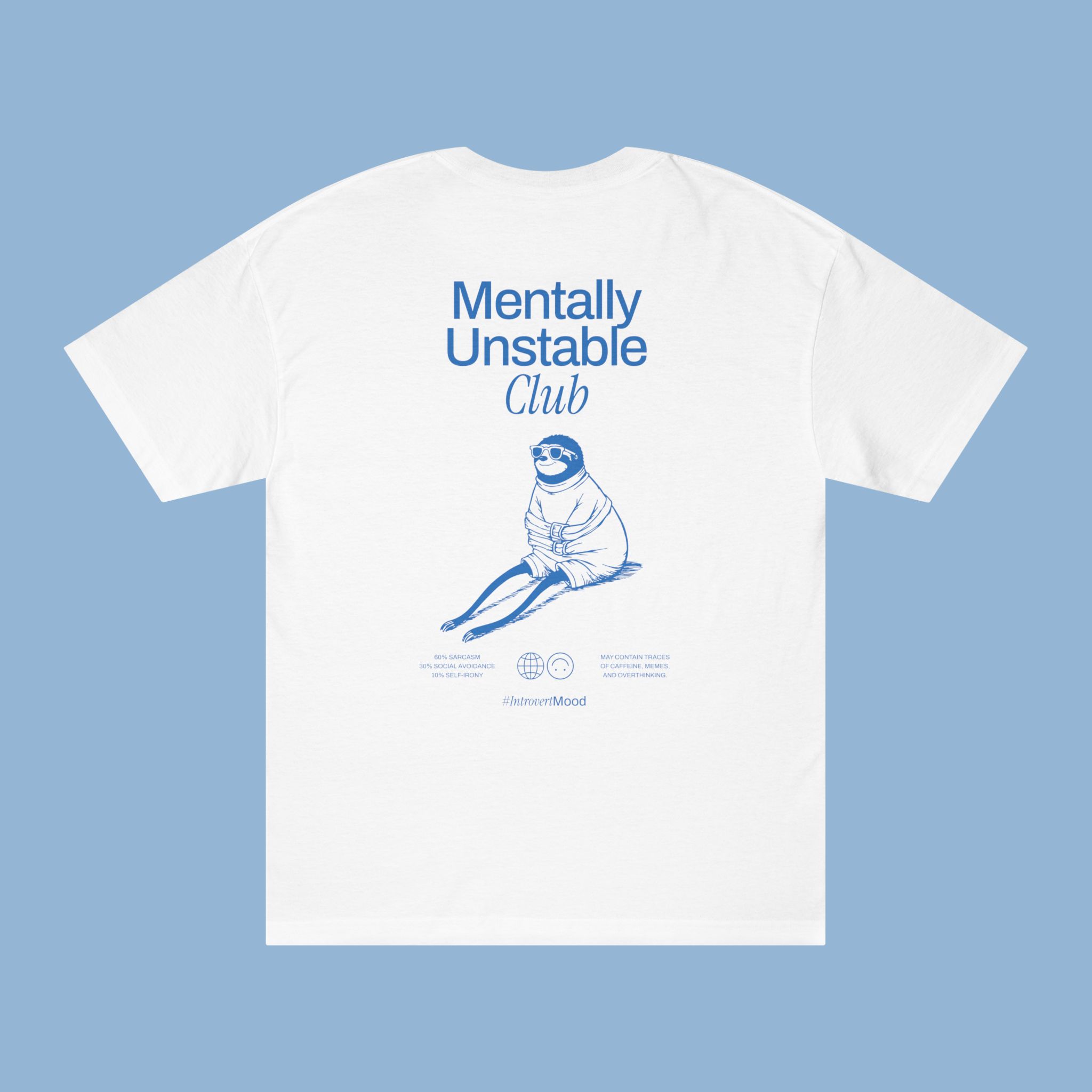 Mentally Unstable Club | Unisex T-shirt | Front &amp; back print
