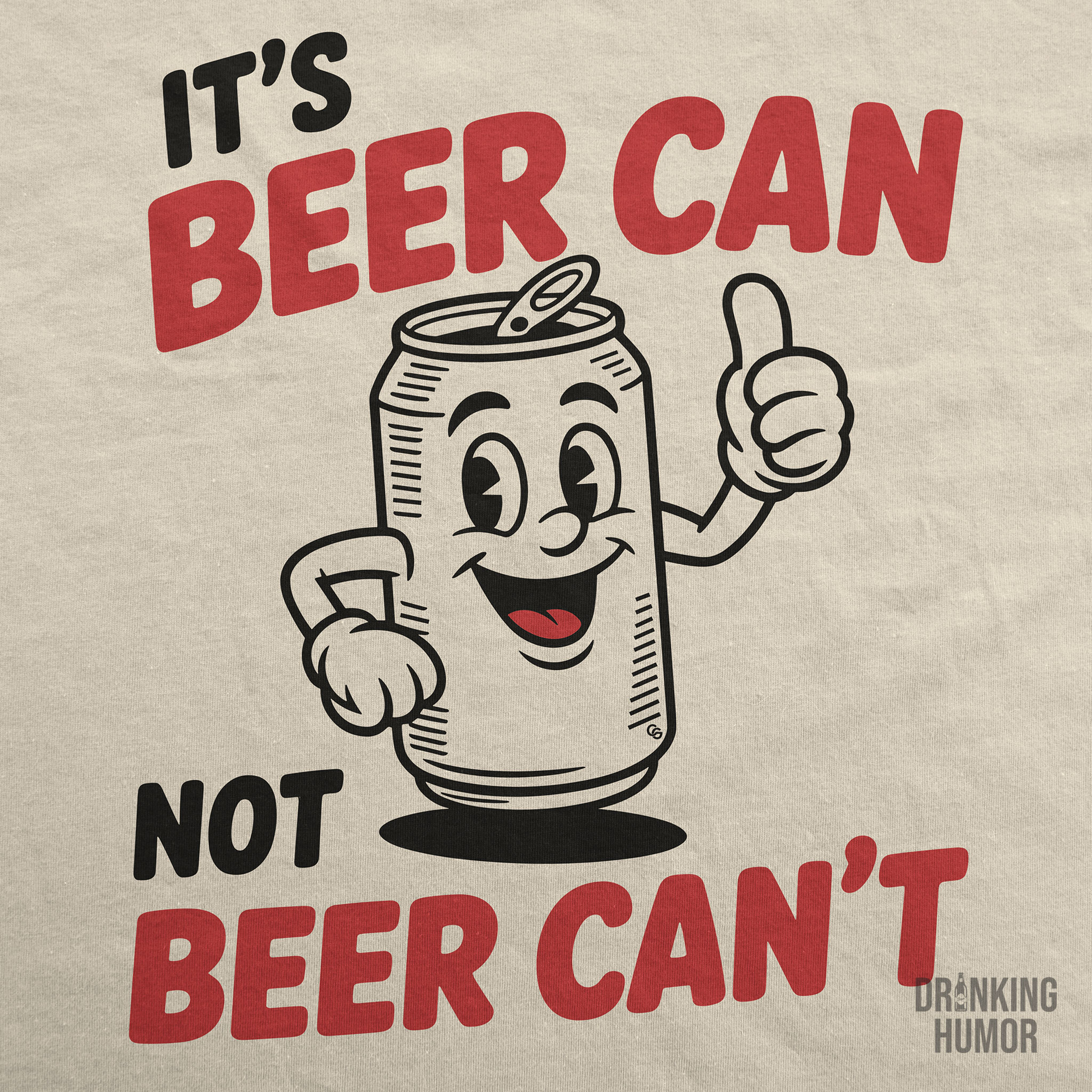 It's Beer Can, Not Beer Can’t – Retro Pun Unisex T-Shirt product thumbnail image