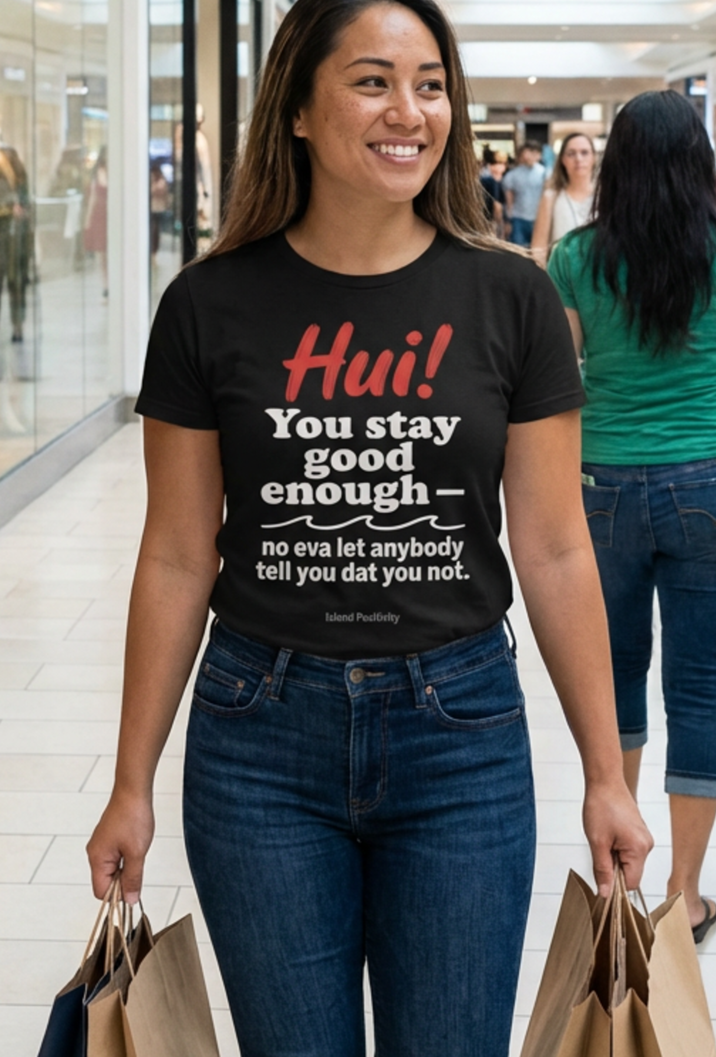 Hui! You Stay Good Enough — Hawaii Pidgin Women's Inspirational Tee
