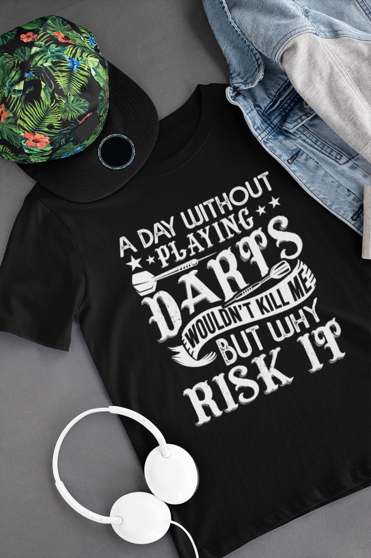 A Day Without Darts Wouldn't Kill Me But Why Risk It Shirt product thumbnail image