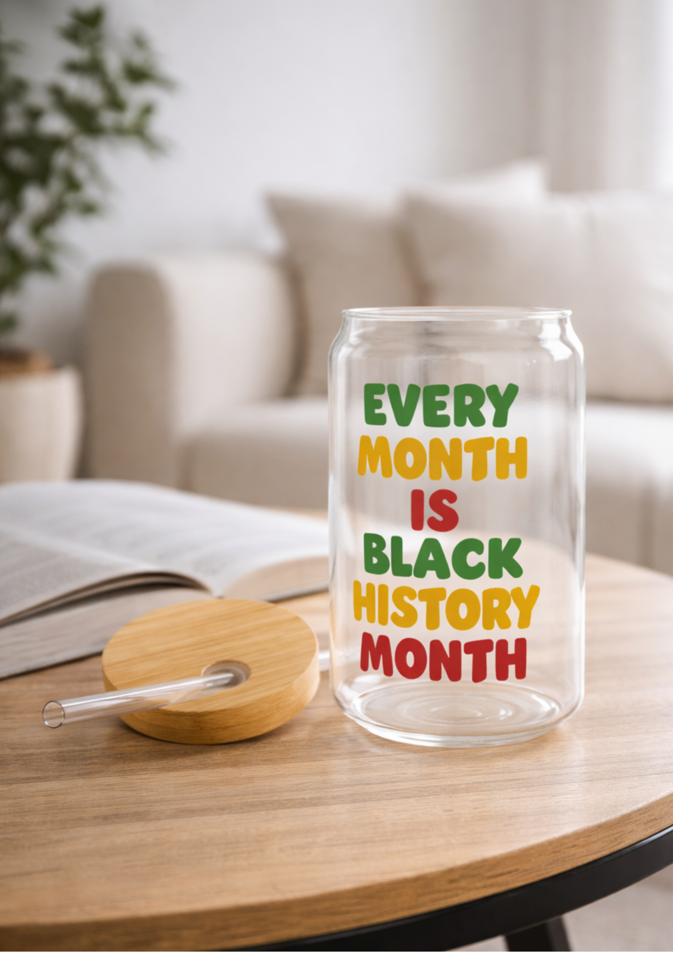 Every Month Is Black History Month Sipper Glass – 16oz Inspirational Drink Cup product thumbnail image