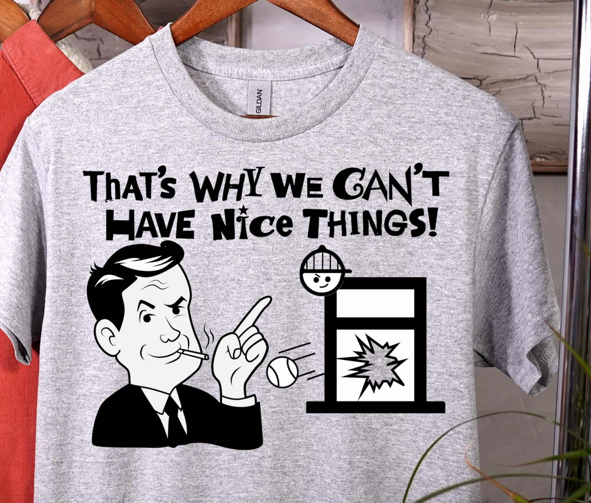 That's Why We Can't Have Nice Things! - Heavy Cotton Tee, Funny Tee Shirts, Cute Tee Shirts, Silly Tee Shirts, Retro