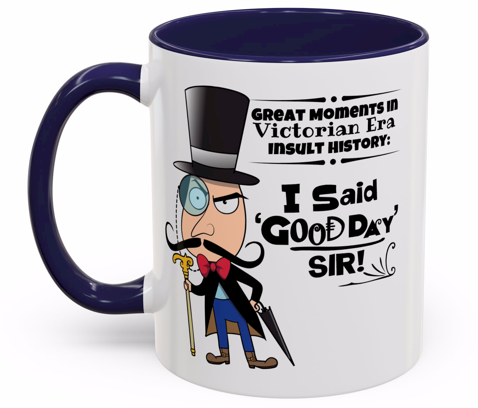 I Said 'Good Day' Sir!   - Accent Coffee Mug, 11oz Ceramic, Funny Mugs, Cute Mugs, Silly Mugs, Meme product thumbnail image
