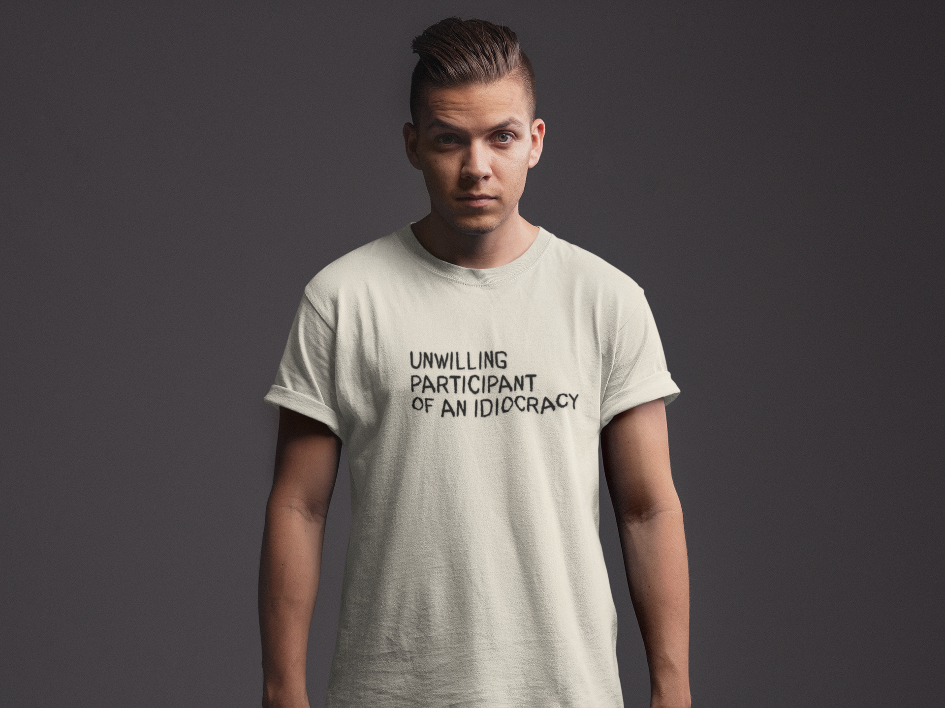 "Unwilling Participant of an Idiocracy" T-Shirt — Political Statement Tee product thumbnail image