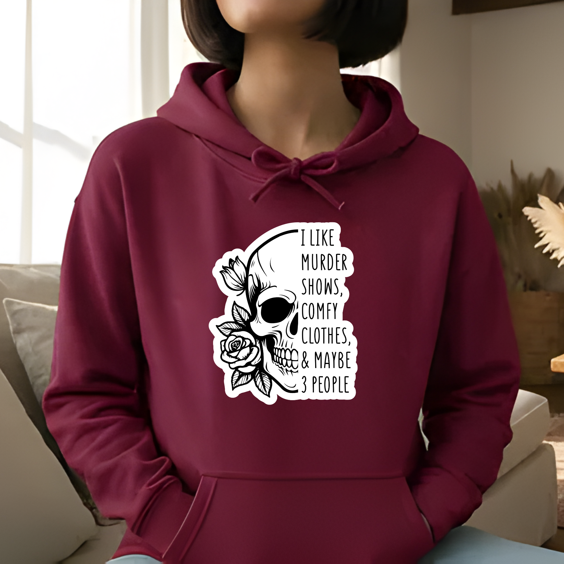 Hoodie — "I Like Murder Shows, Comfy Clothes & Maybe 3 People" True Crime Floral Pullover product thumbnail image Hoodie — "I Like Murder Shows, Comfy Clothes & Maybe 3 People" True Crime Floral Pullover product thumbnail image