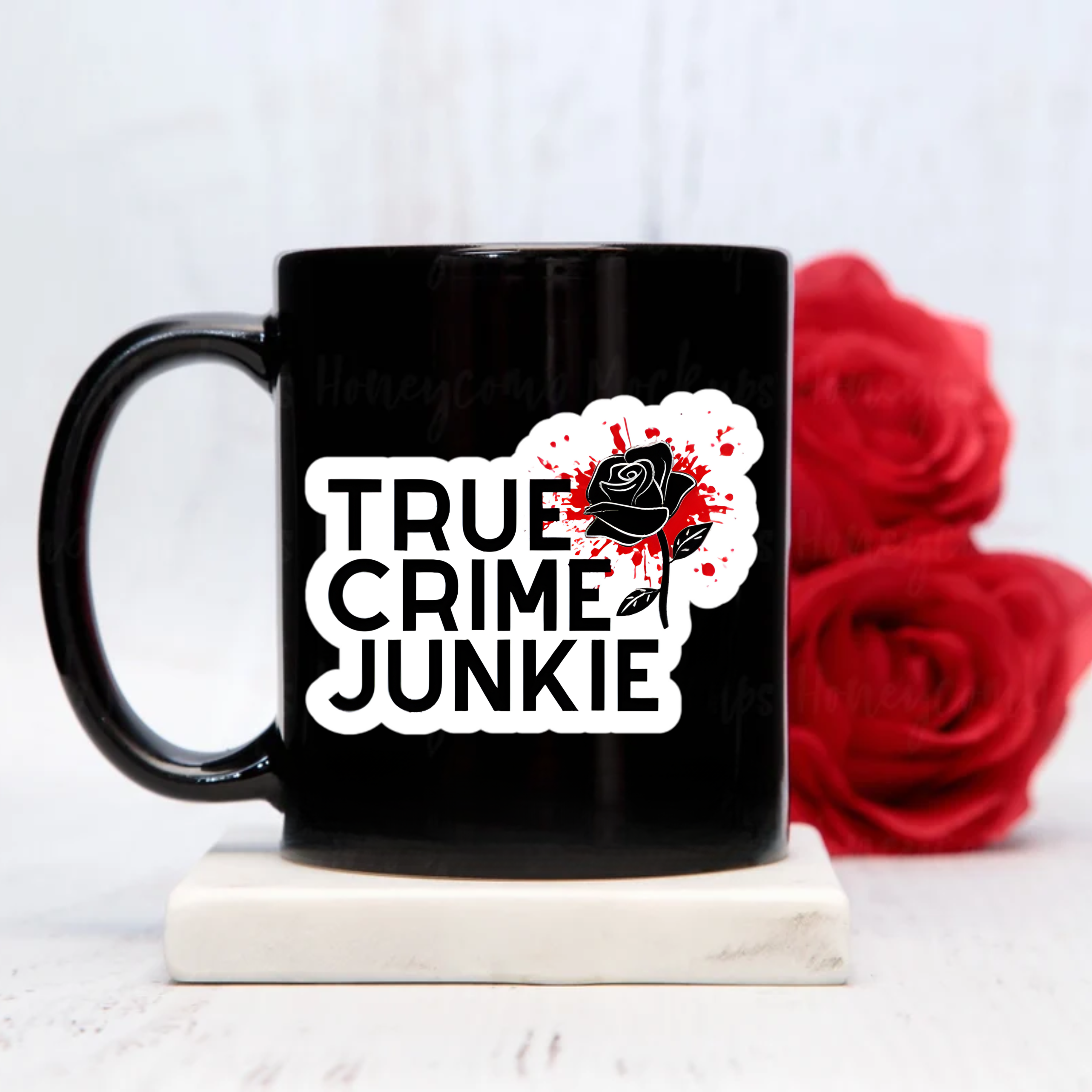 True Crime Junkie Black Mug — 11oz & 15oz Coffee Cup with Black Rose & Blood Spatter True Crime Junkie Black Mug — 11oz & 15oz Coffee Cup with Black Rose & Blood Spatter