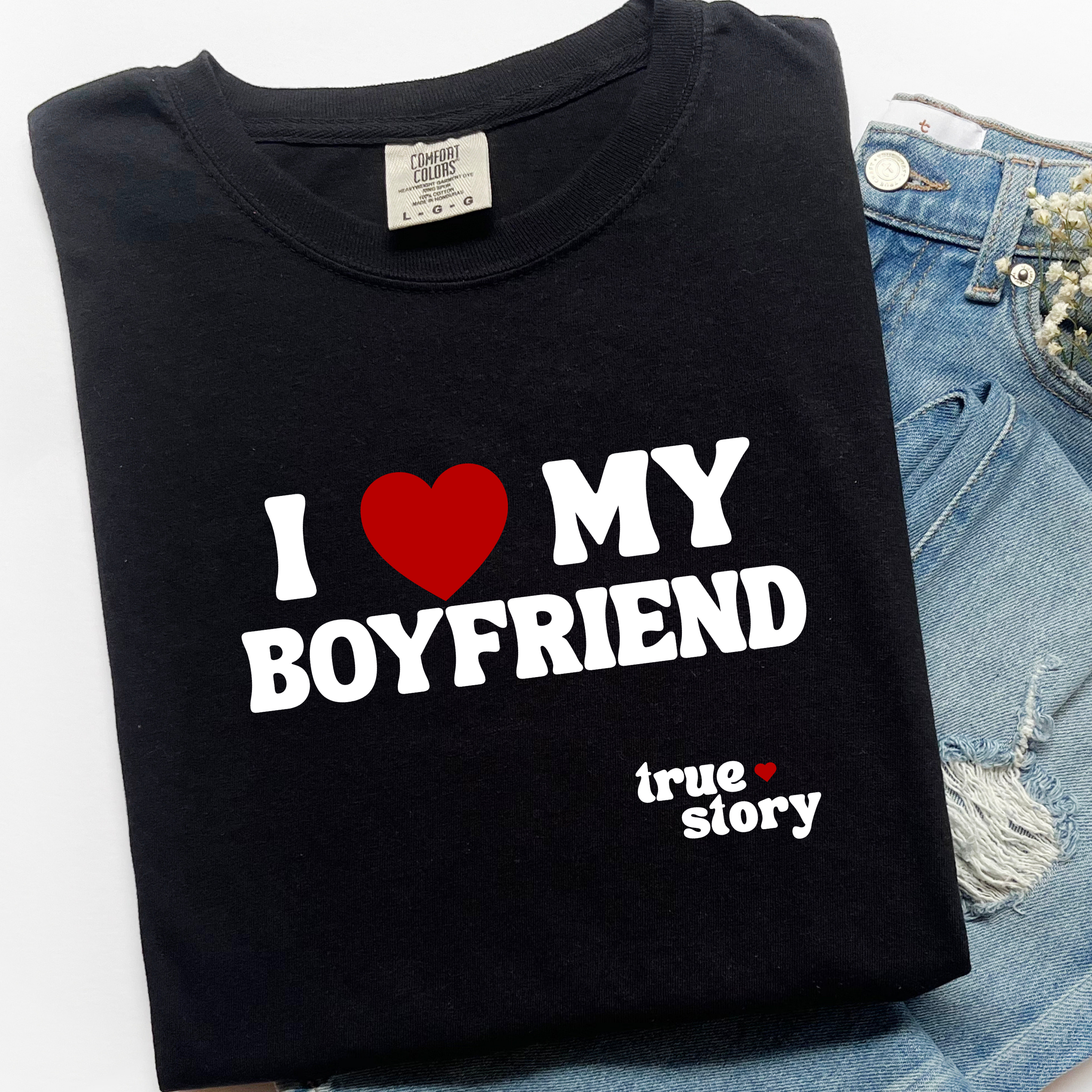 I Love My Boyfriend Shirt | Funny Girlfriend Shirt | Valentine Shirt for Women or Men | Couples Shirt | Love Quote Tee | Anniversary Gift Shirt