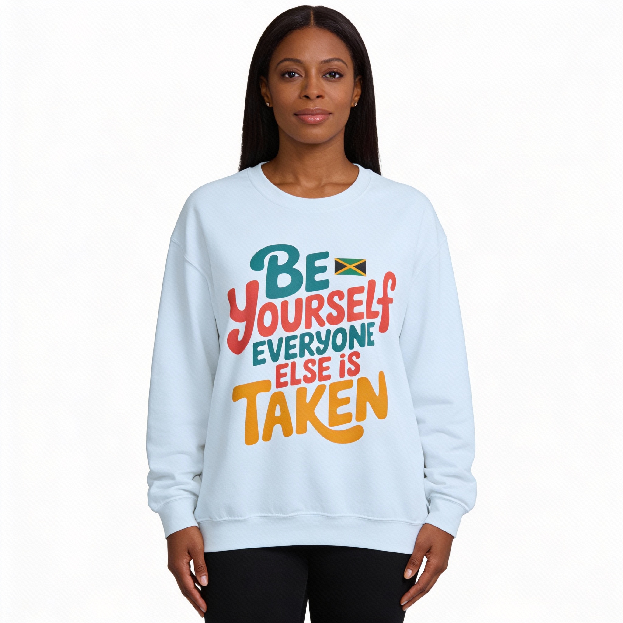 Sweatshirt-Unisex Crewneck  — “Be Yourself, Everyone Else Is Taken” Inspirational Jamaica Flag Design