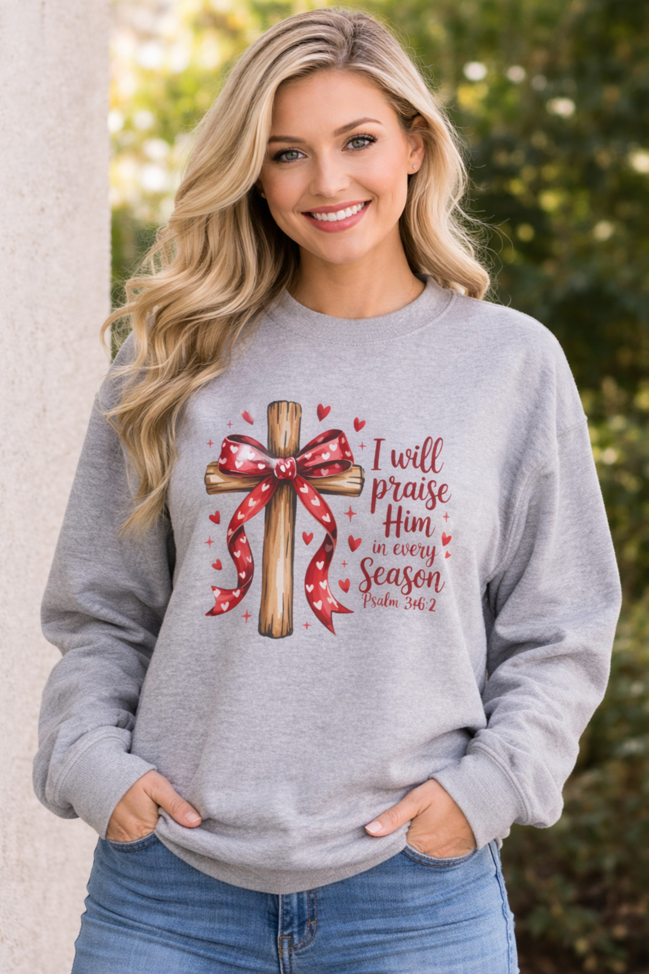 I Will Praise Him in Any Season Sweatshirt  Christian Crewneck