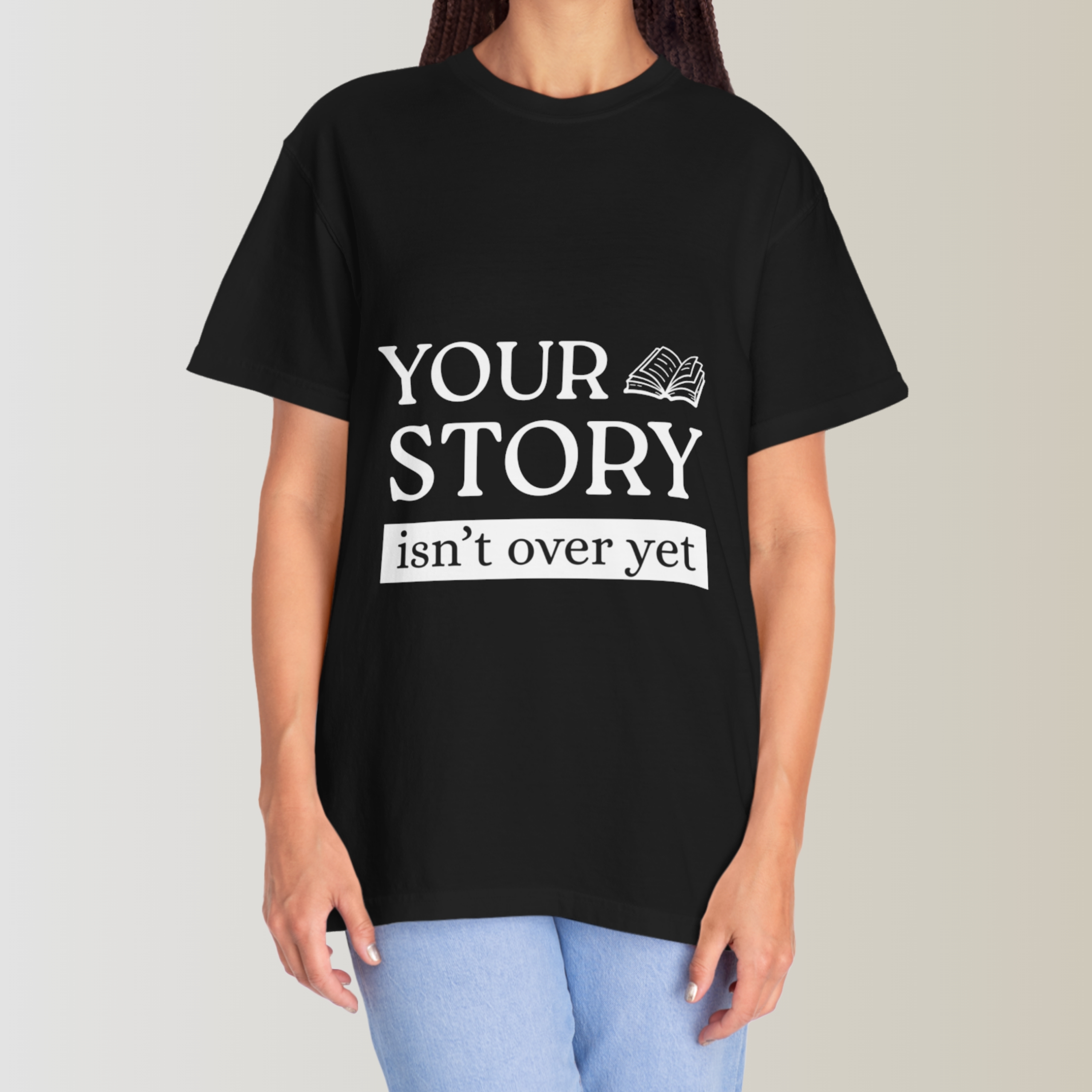 Your Story Isn’t Over Yet – INSPO Tee | Daily Movie Inspiration product thumbnail image Your Story Isn’t Over Yet – INSPO Tee | Daily Movie Inspiration product thumbnail image