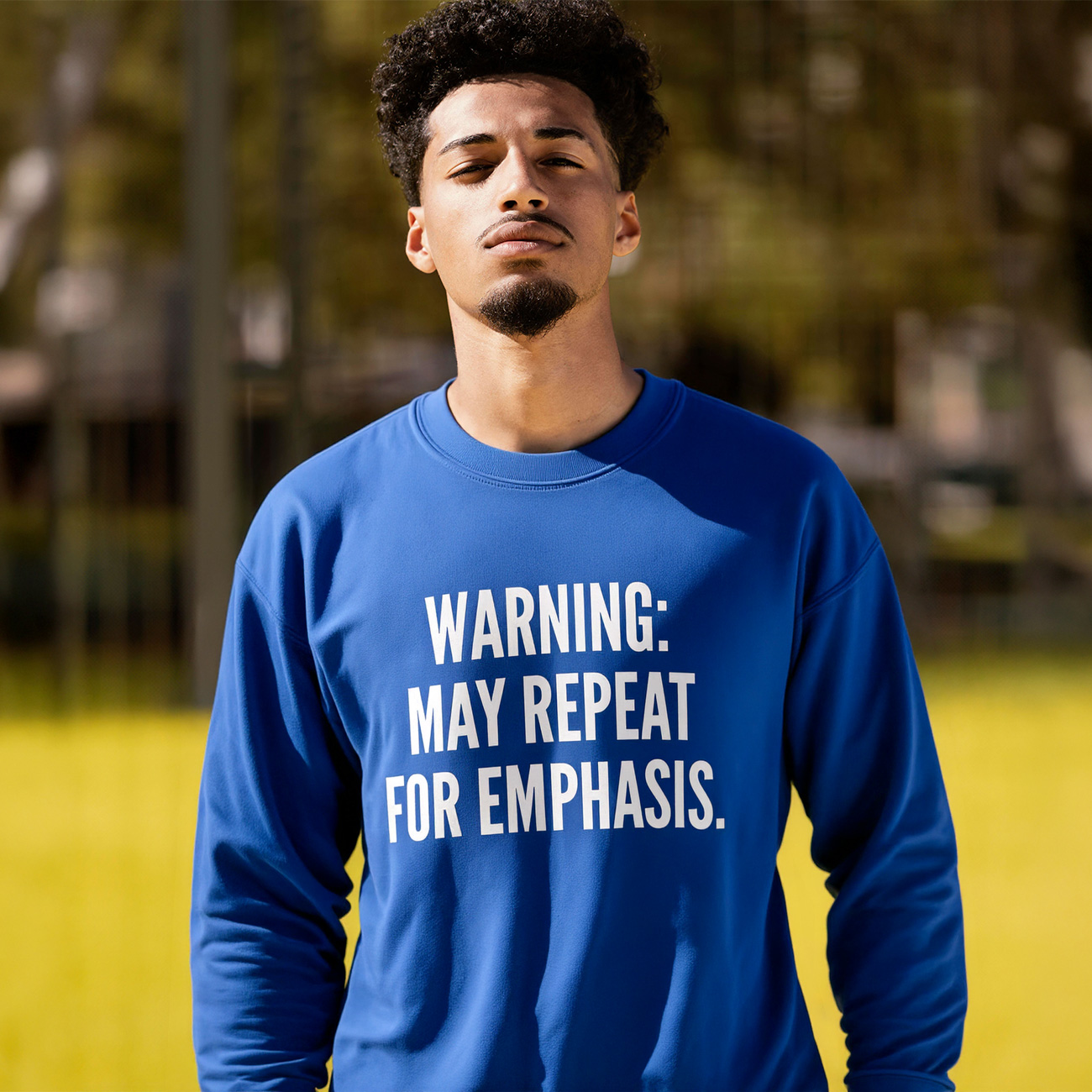 Crewneck Sweatshirt — "Warning: May Repeat for Emphasis" Funny Graphic Sweatshirt, Casual Everyday Pullover Gift for Sarcastic Humor product thumbnail image Crewneck Sweatshirt — "Warning: May Repeat for Emphasis" Funny Graphic Sweatshirt, Casual Everyday Pullover Gift for Sarcastic Humor product thumbnail image